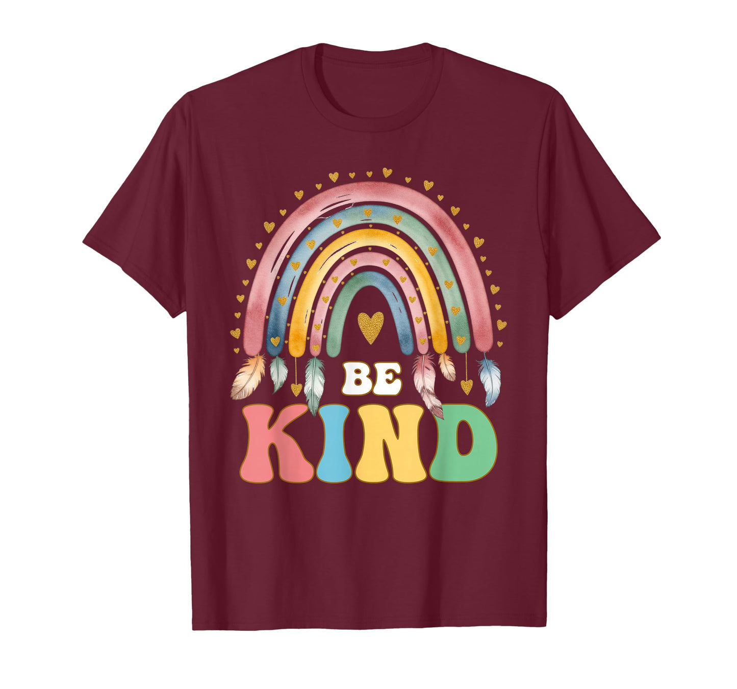 Be Kind Inspirational Uplifting Message Rainbow Quote T-Shirt