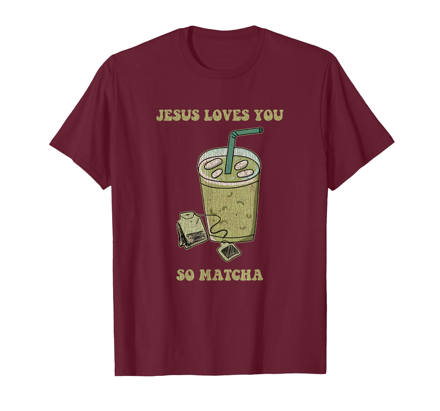 Jesus Loves You So Matcha Funny Drink Cup Of Tea T-Shirt