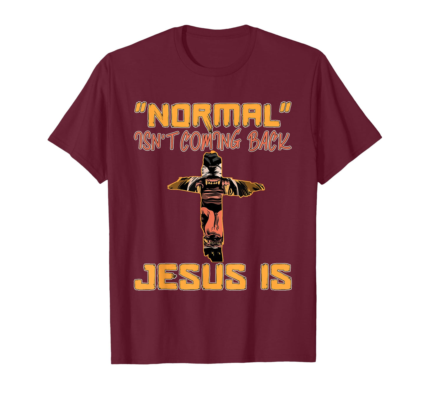 Normal Isn't Coming Back Jesus Is Lion of Judah T-Shirt