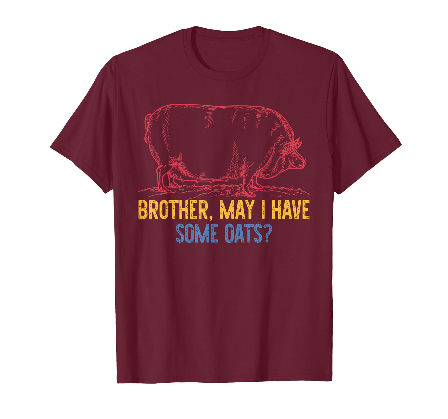 Brother, May I Have Some Oats? Retro Vintage T-Shirt