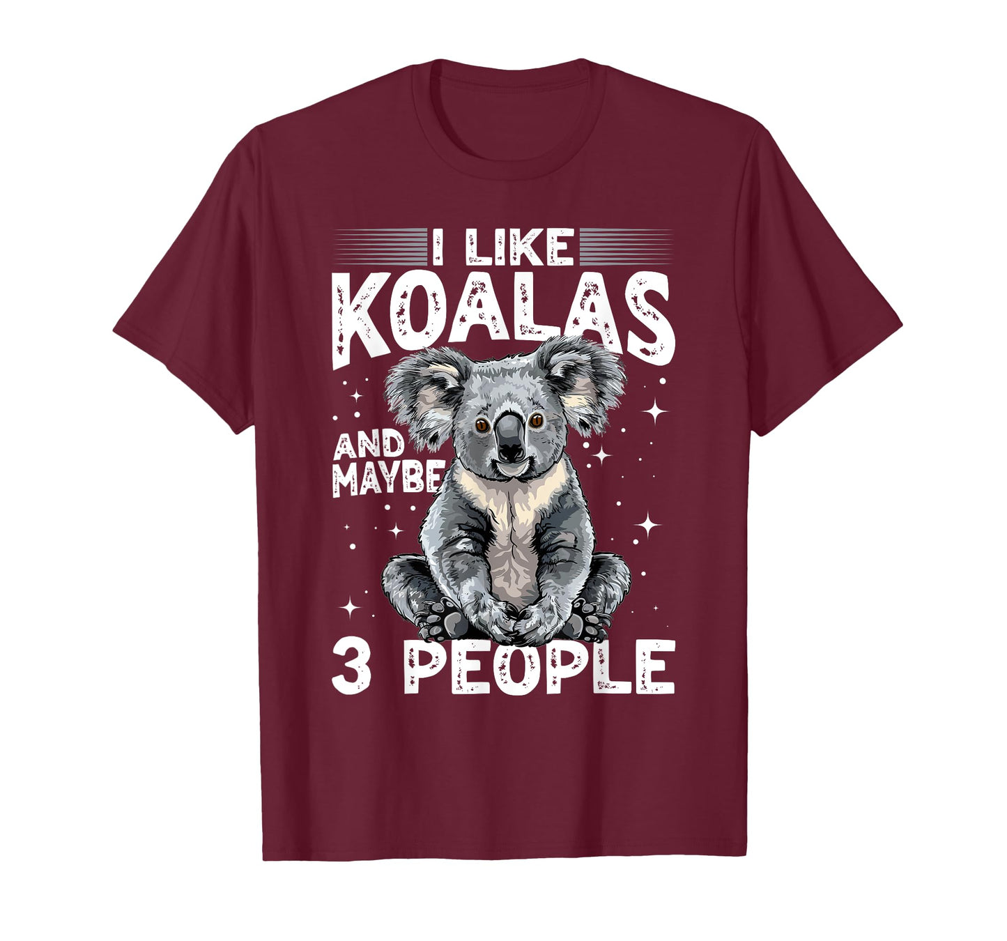Funny Koala Animal I Like Koalas And Maybe 3 People T-Shirt