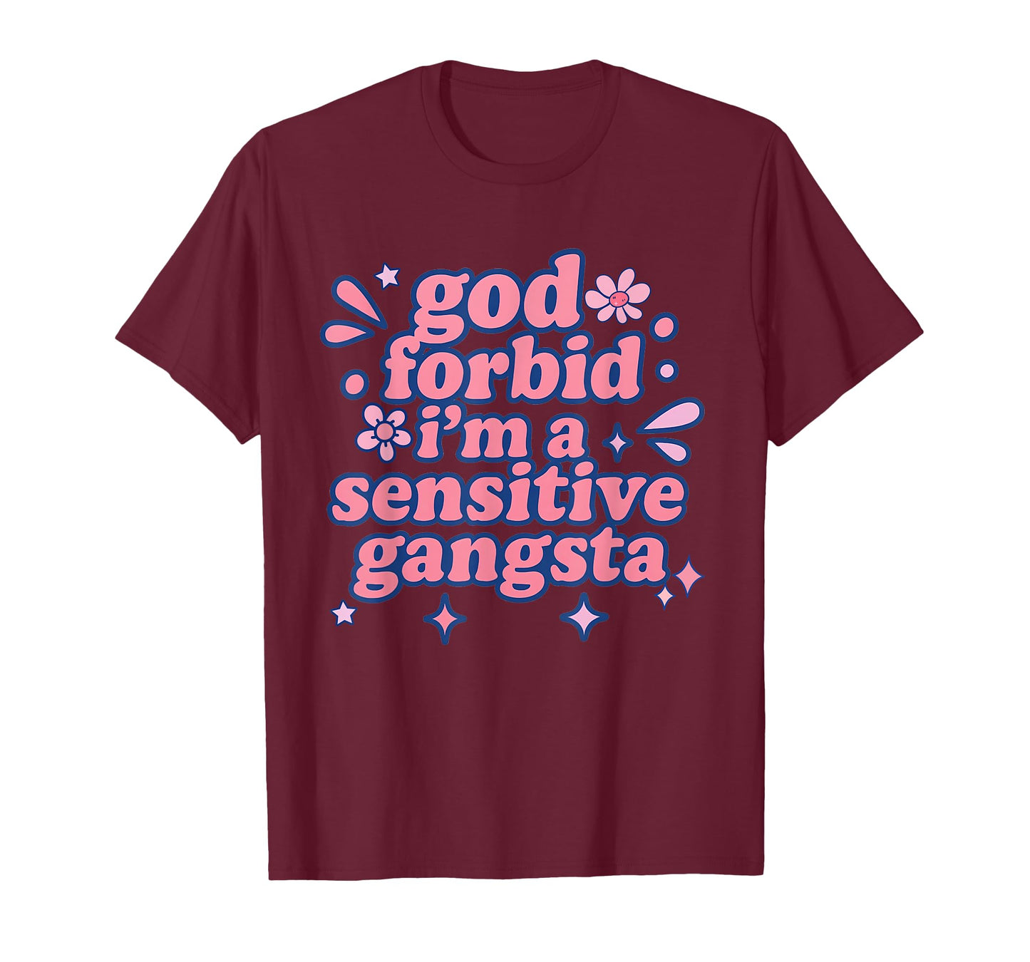 Funny God Forbid I'm A Sensitive Gangsta Cute Retro Style T-Shirt