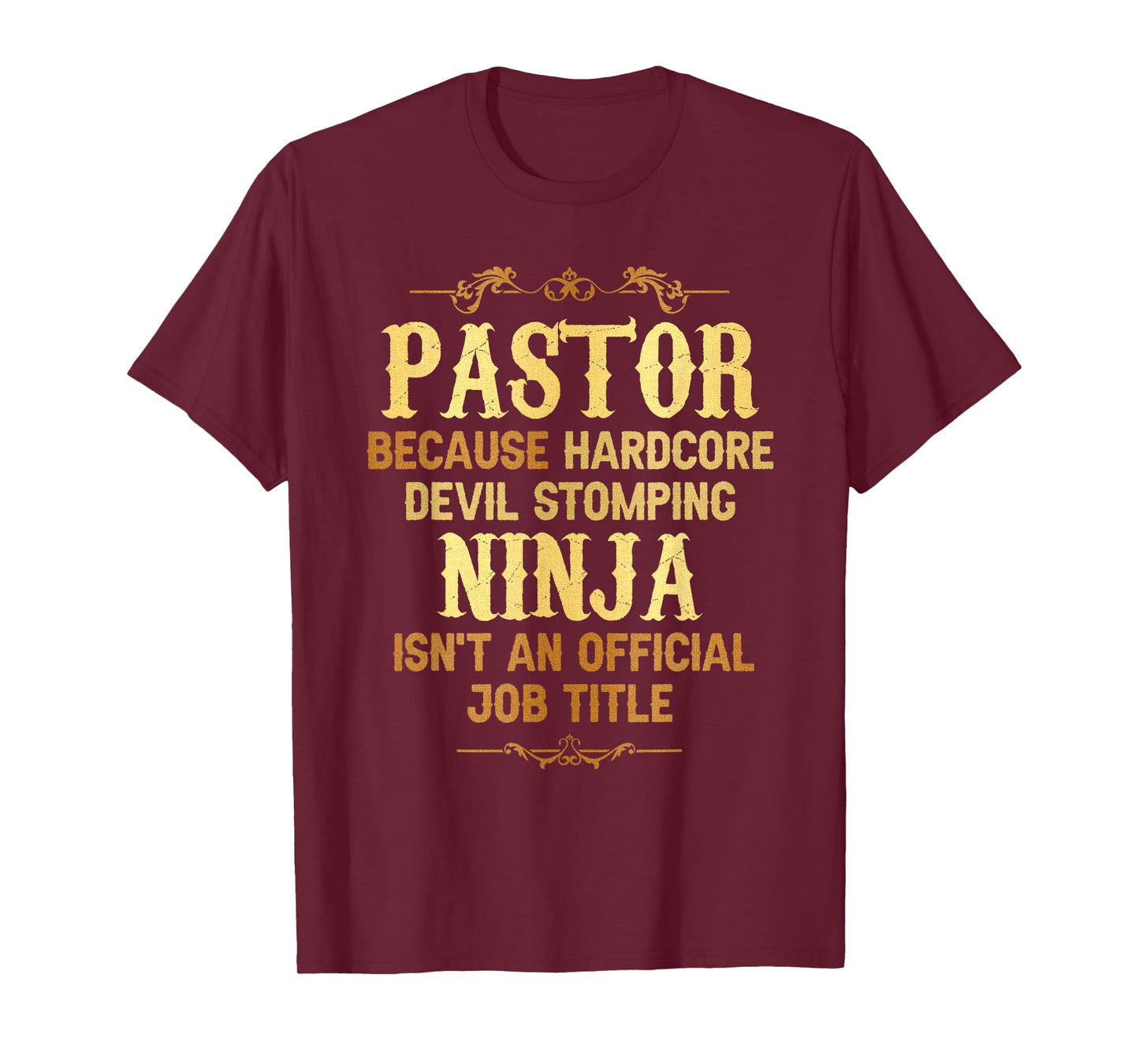 Pastor Hardcore Devil Stomping Ninja Official Job Title T-Shirt