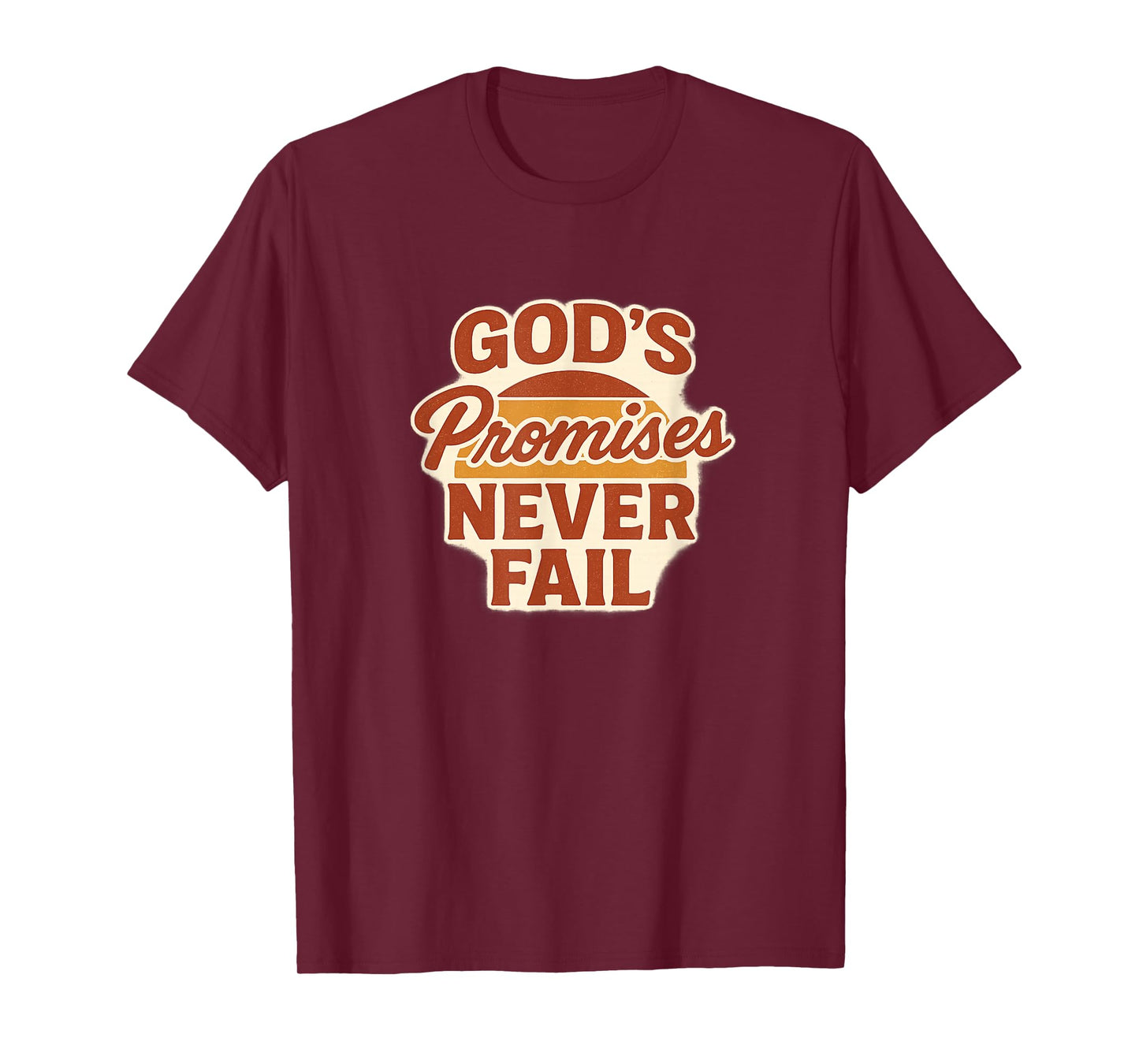 God’s Promises Never Fail, Vintage Distressed Design T-Shirt