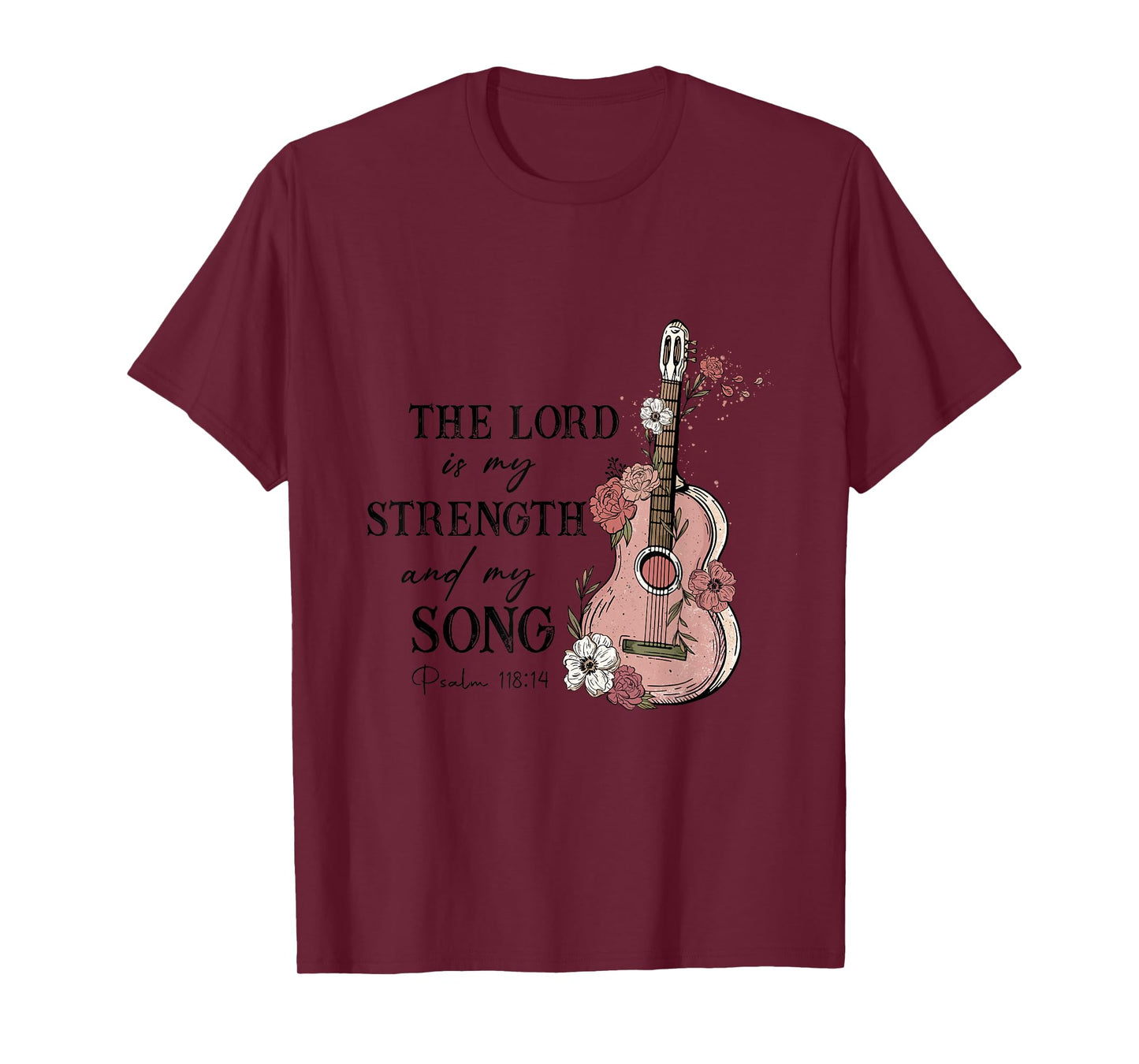 The Lord Is My Strength And My Song - Psalm 118:14 Guitar T-Shirt