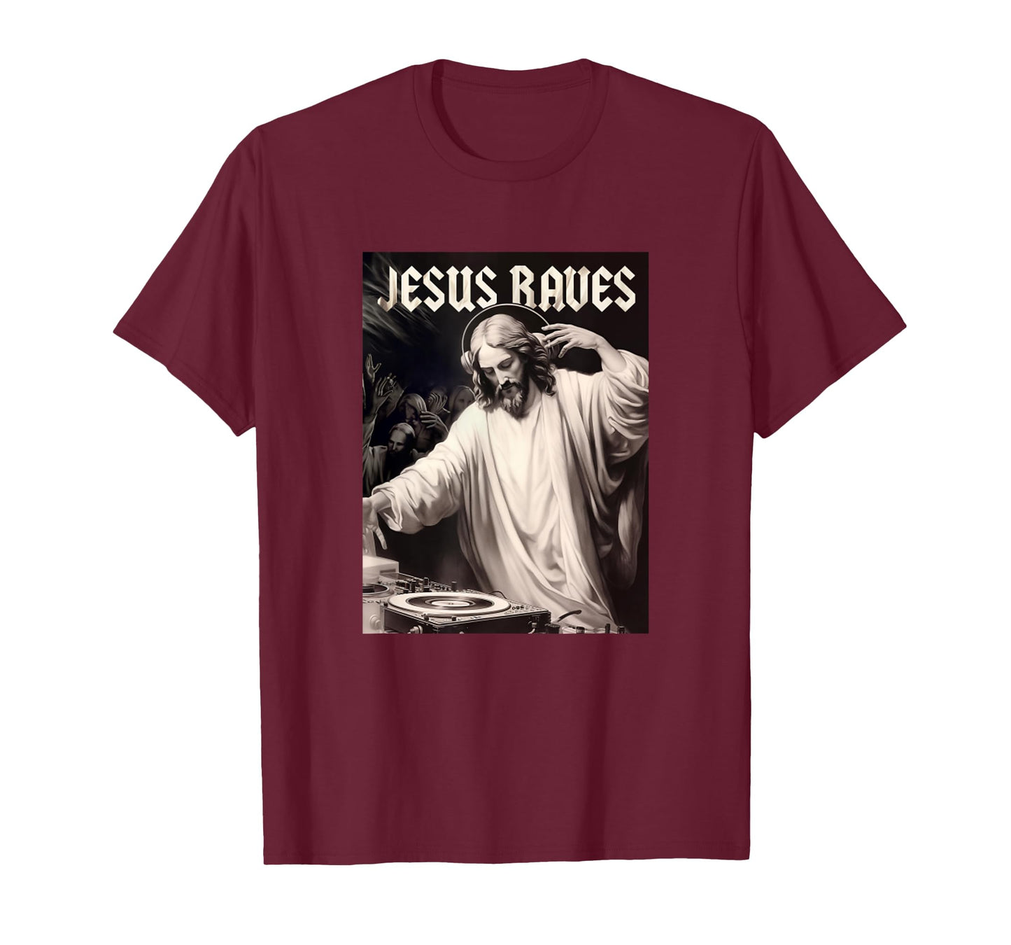 Jesus Raves Deejay Funny Meme Jesus DJ Christian T-Shirt