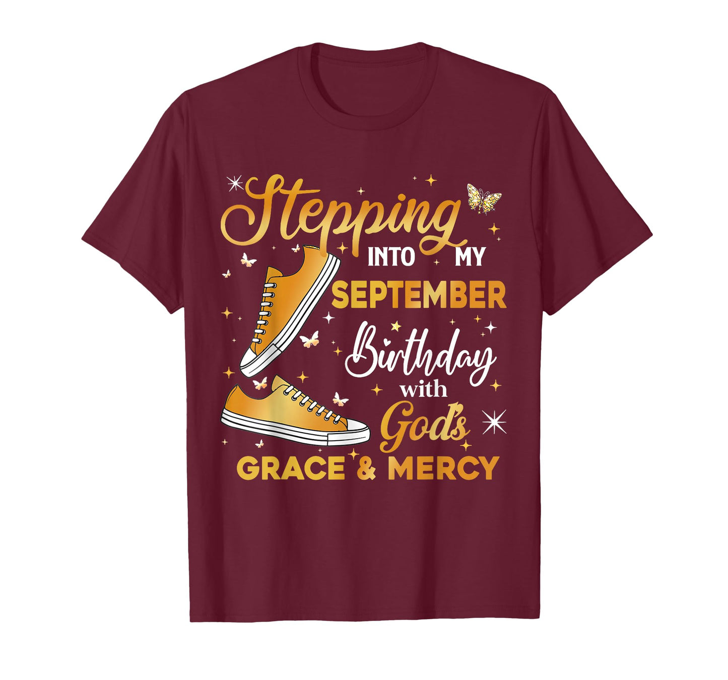 Stepping Into My September Birthday with God's Grace & Mercy T-Shirt