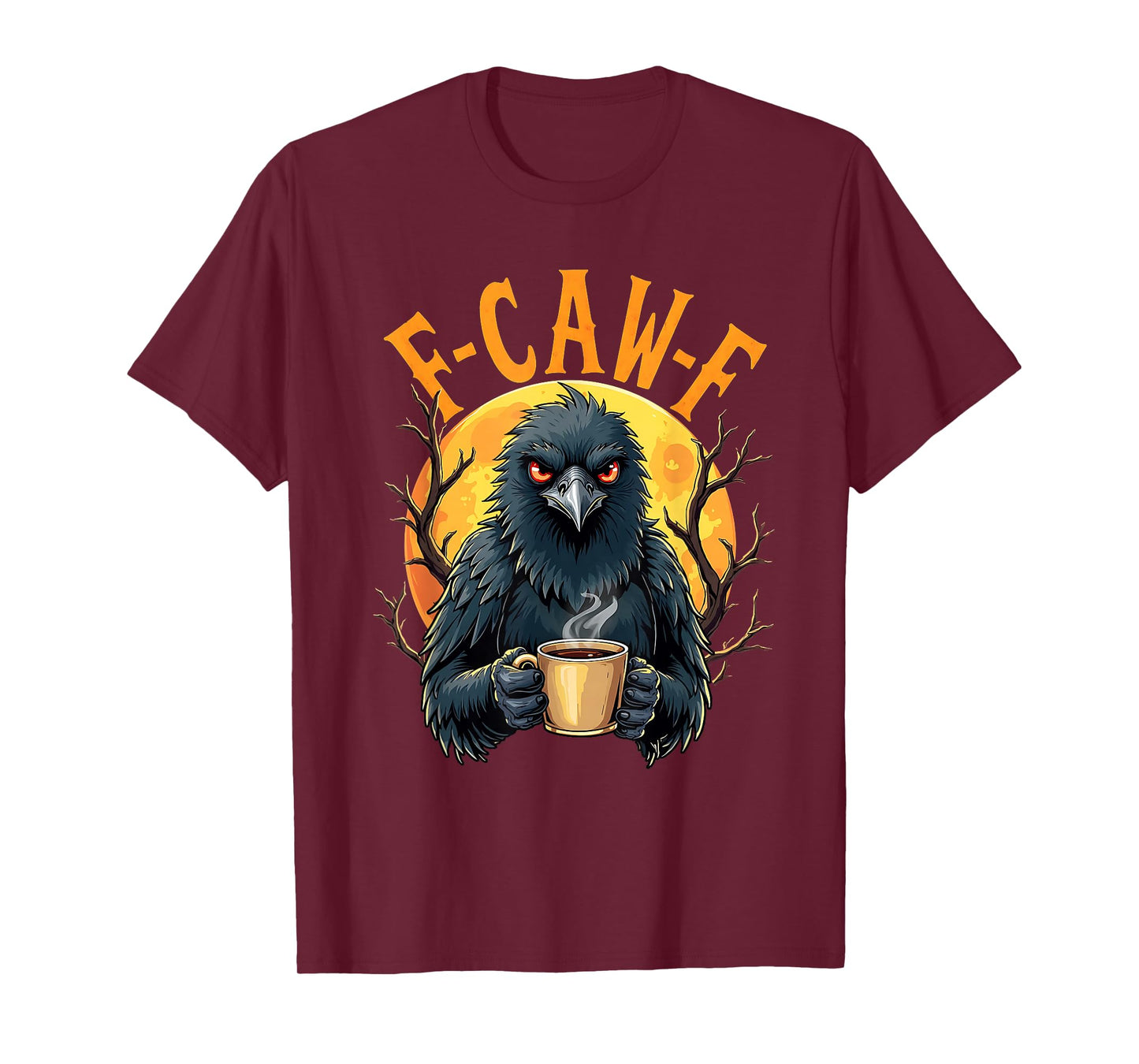 Coffee Crow Gothic Raven Funny Halloween F Caw F T-Shirt