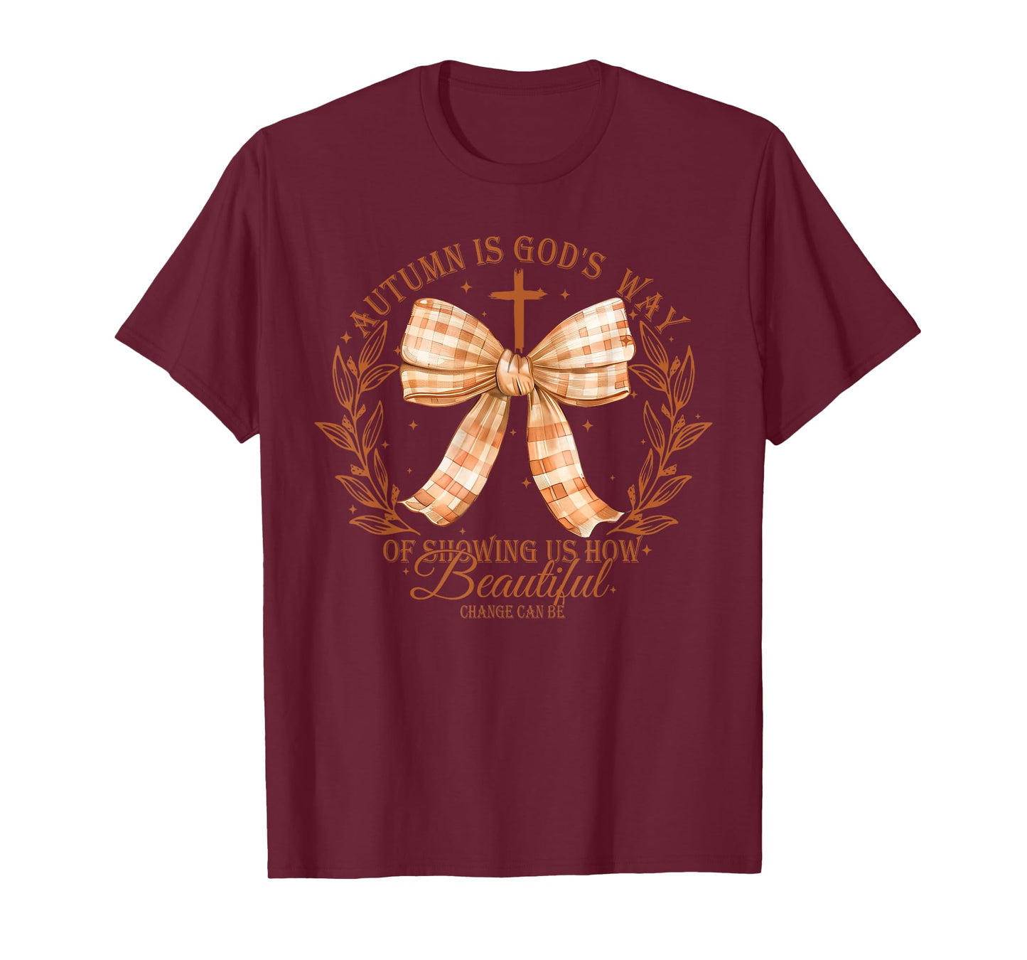 Autumn Is God's Way Of Showing Us How Beautiful Fall Vibes T-Shirt