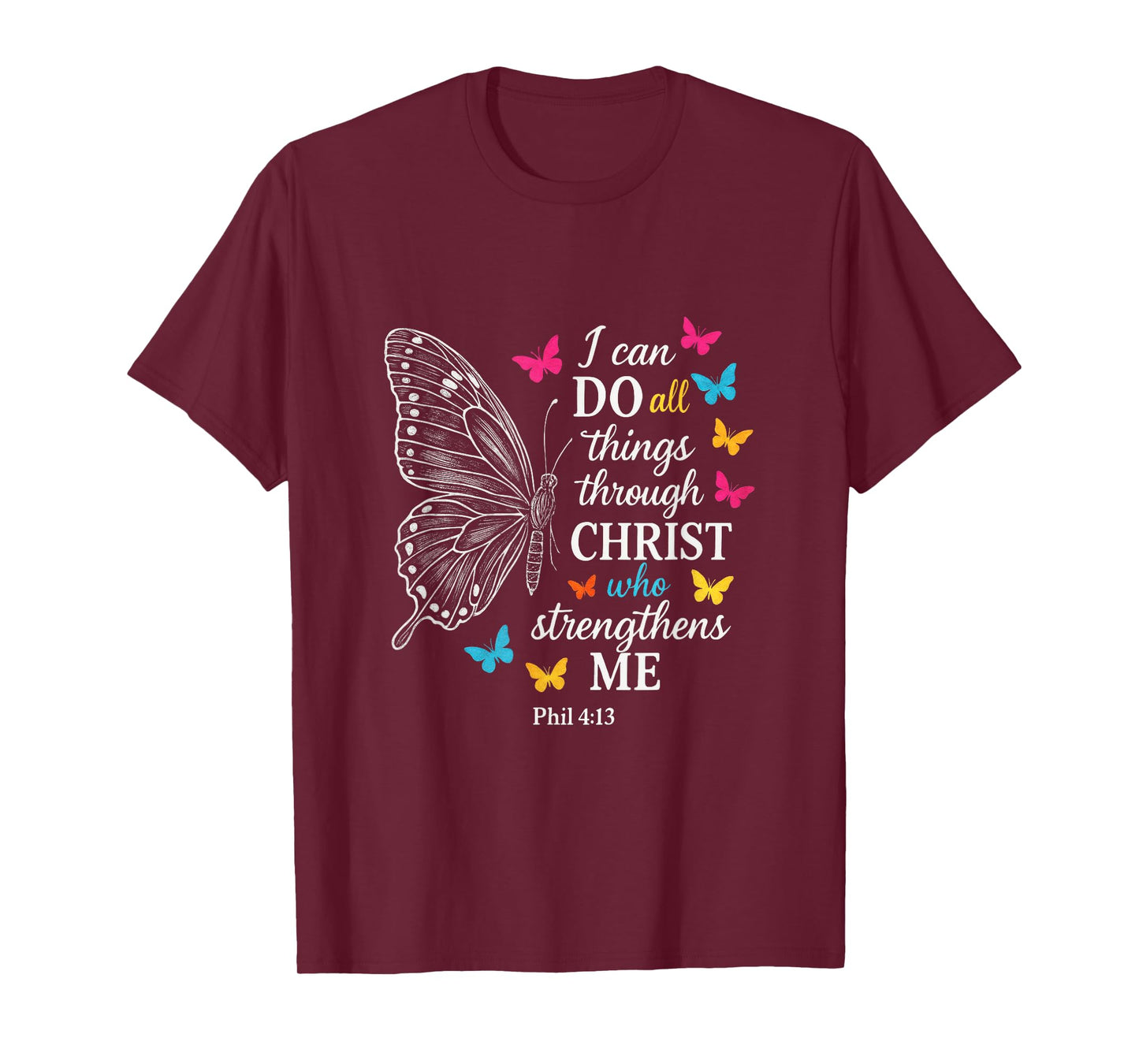 I Can Do All Things - Motivational Scripture Art T-Shirt