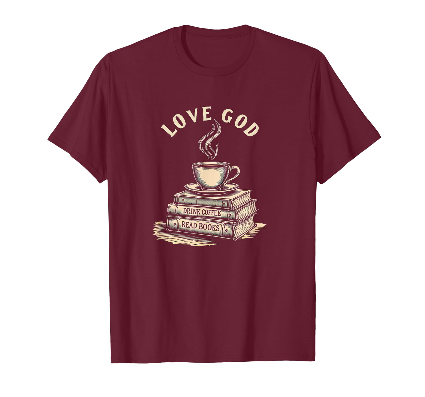 Love God Drink Coffee Read Books Graphic Book Reader T-Shirt