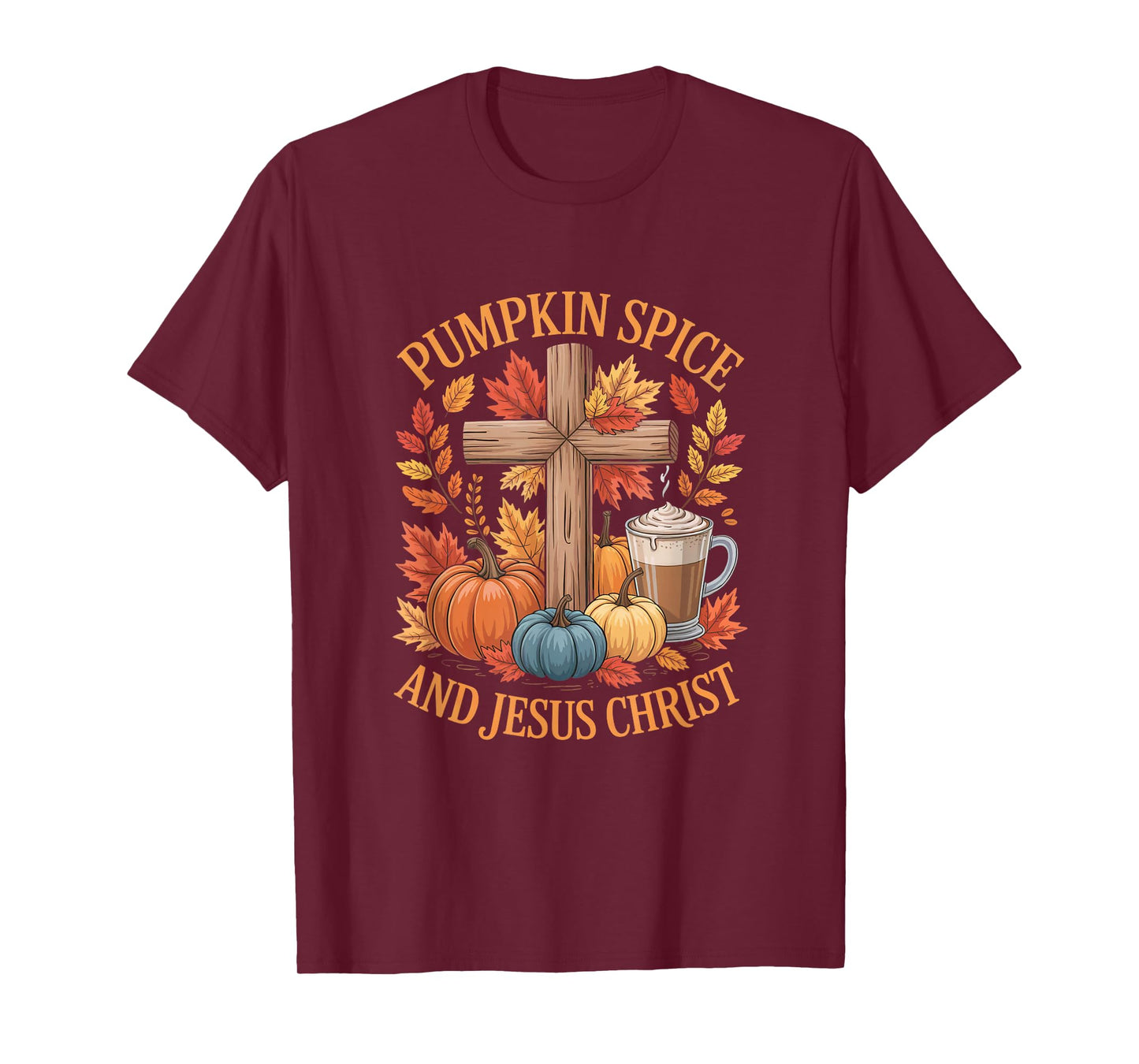 Pumpkin Spice and Jesus Christ Funny Fall Christian T-Shirt
