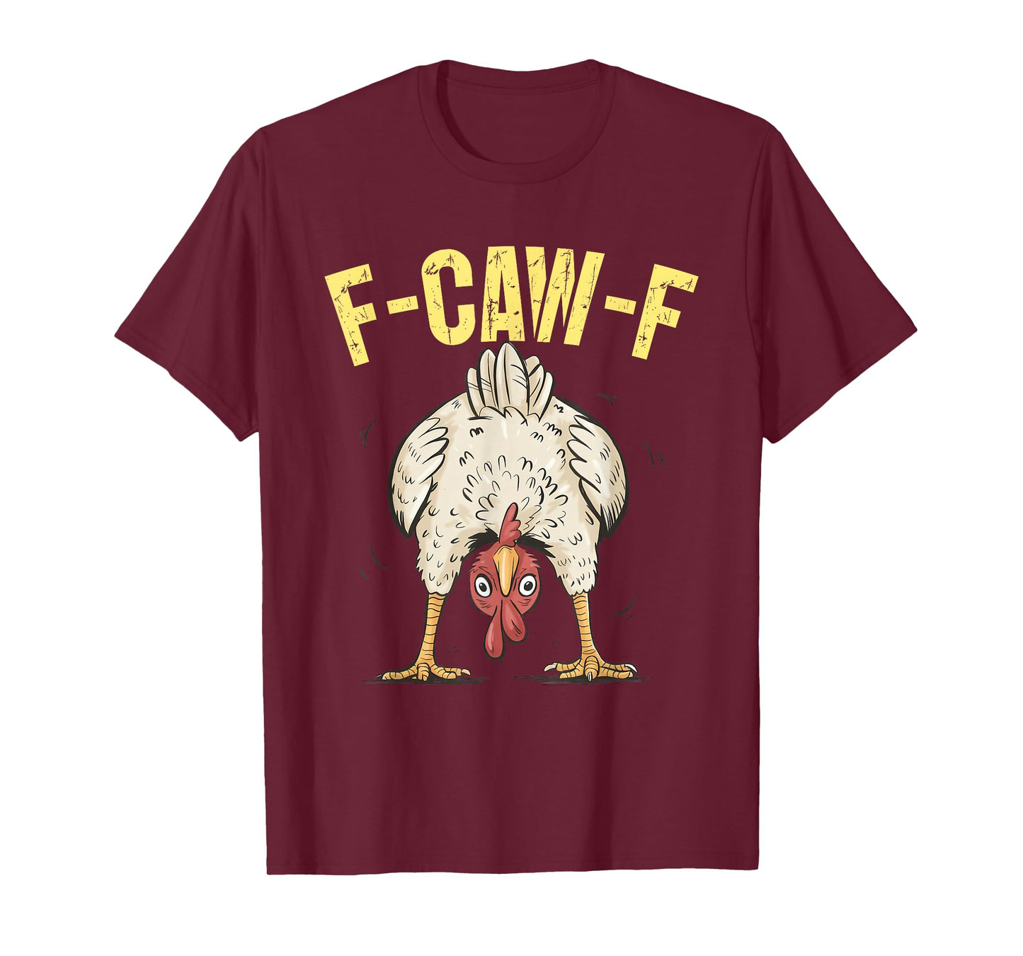 F-Caw-F Funny Chicken Humor F-Caw-F Quote Rooster Meme T-Shirt