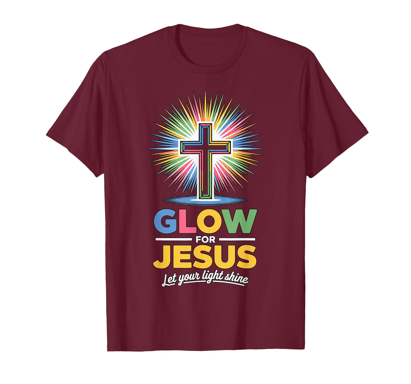 Glow for Jesus Christian Faith T-Shirt