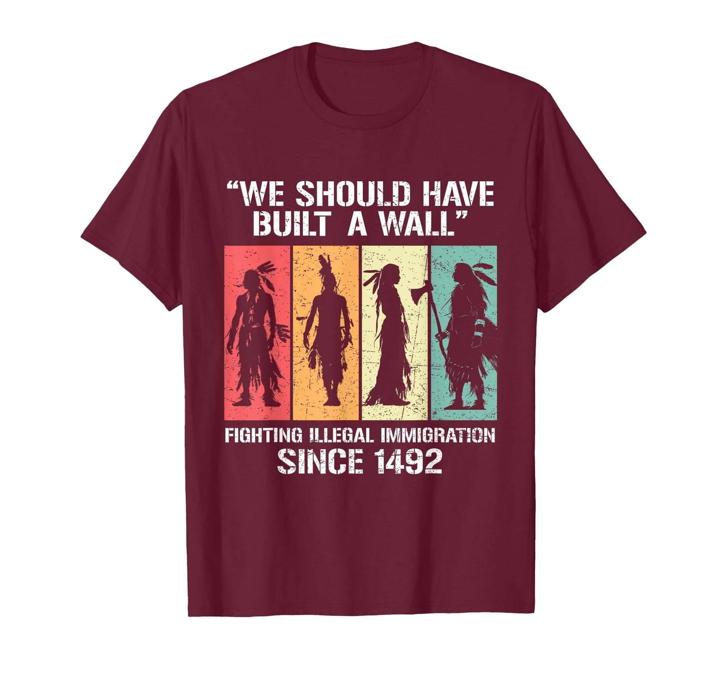 We Should Have Built A Wall Vintage Retro Native American T-Shirt