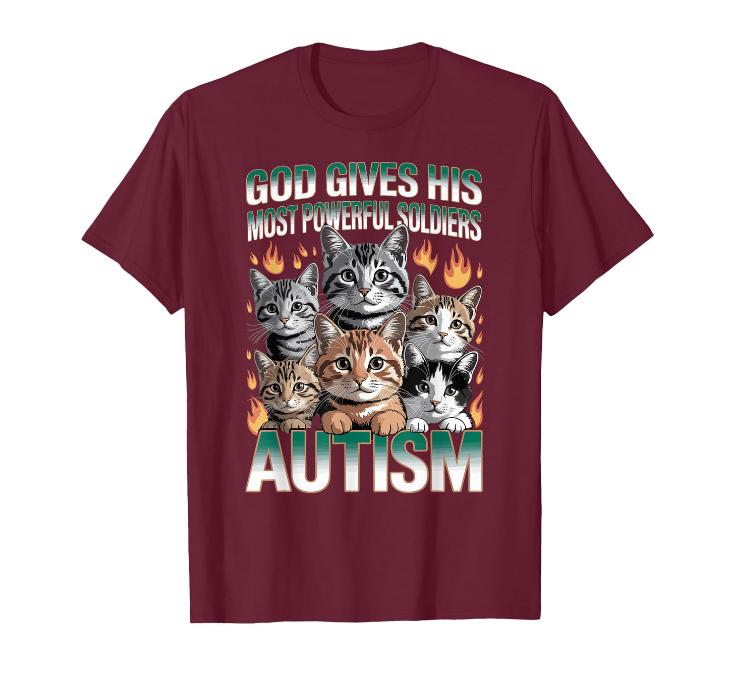 God Gives His Most Powerful Soldiers Autism Funny Cats Meme T-Shirt
