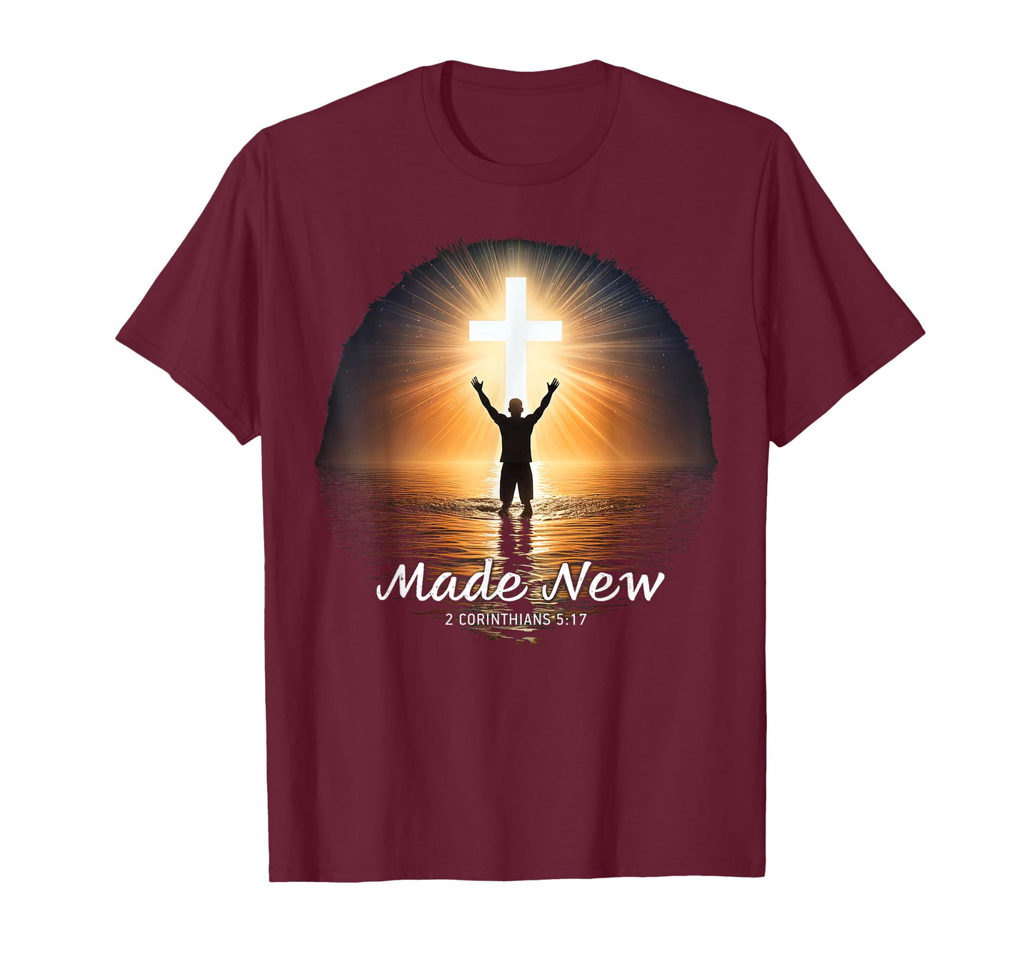 Made New in Christ Jesus: Christian Faith Baptism 2 Cor 5:17 T-Shirt