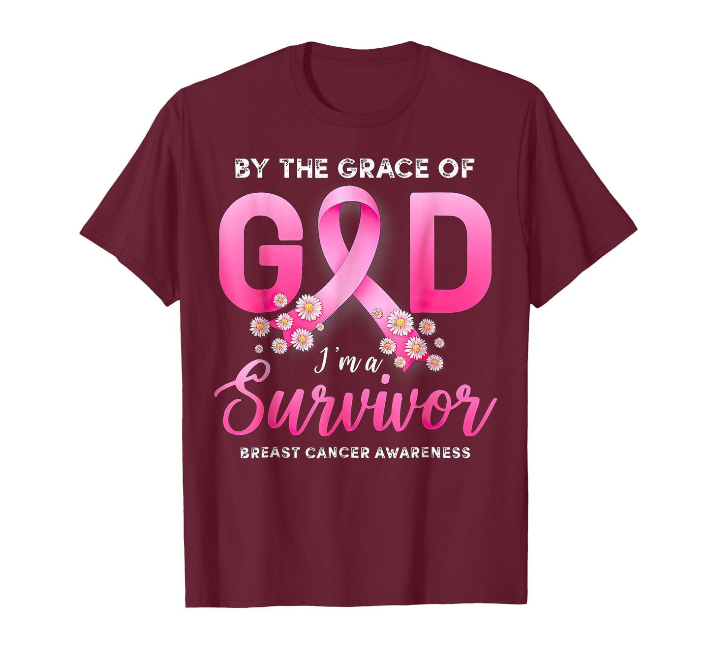 By The Grace of God I'm A Survivor Breast Cancer Survivor T-Shirt