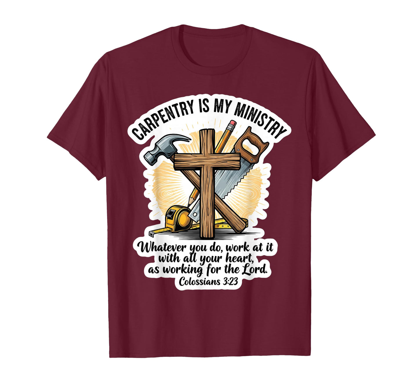 Christian Carpenter Carpentry is My Ministry Bible Verse God T-Shirt