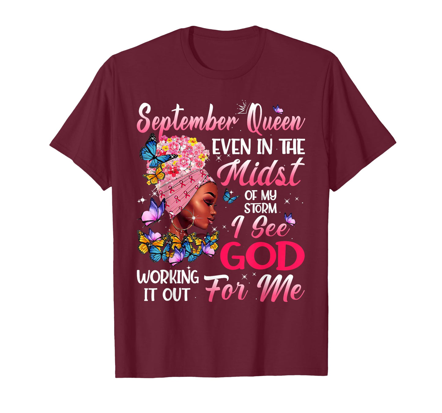 September Queen Even In The Midst Of My Storm I See God T-Shirt