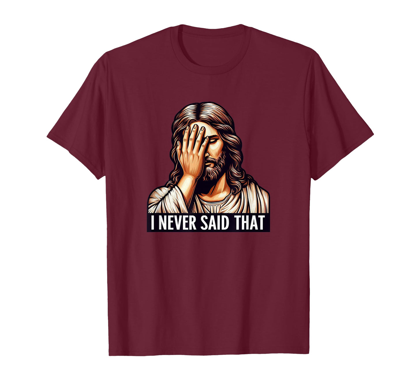 Christian God Meme I Never Said That Shirt Funny Sarcastic T-Shirt