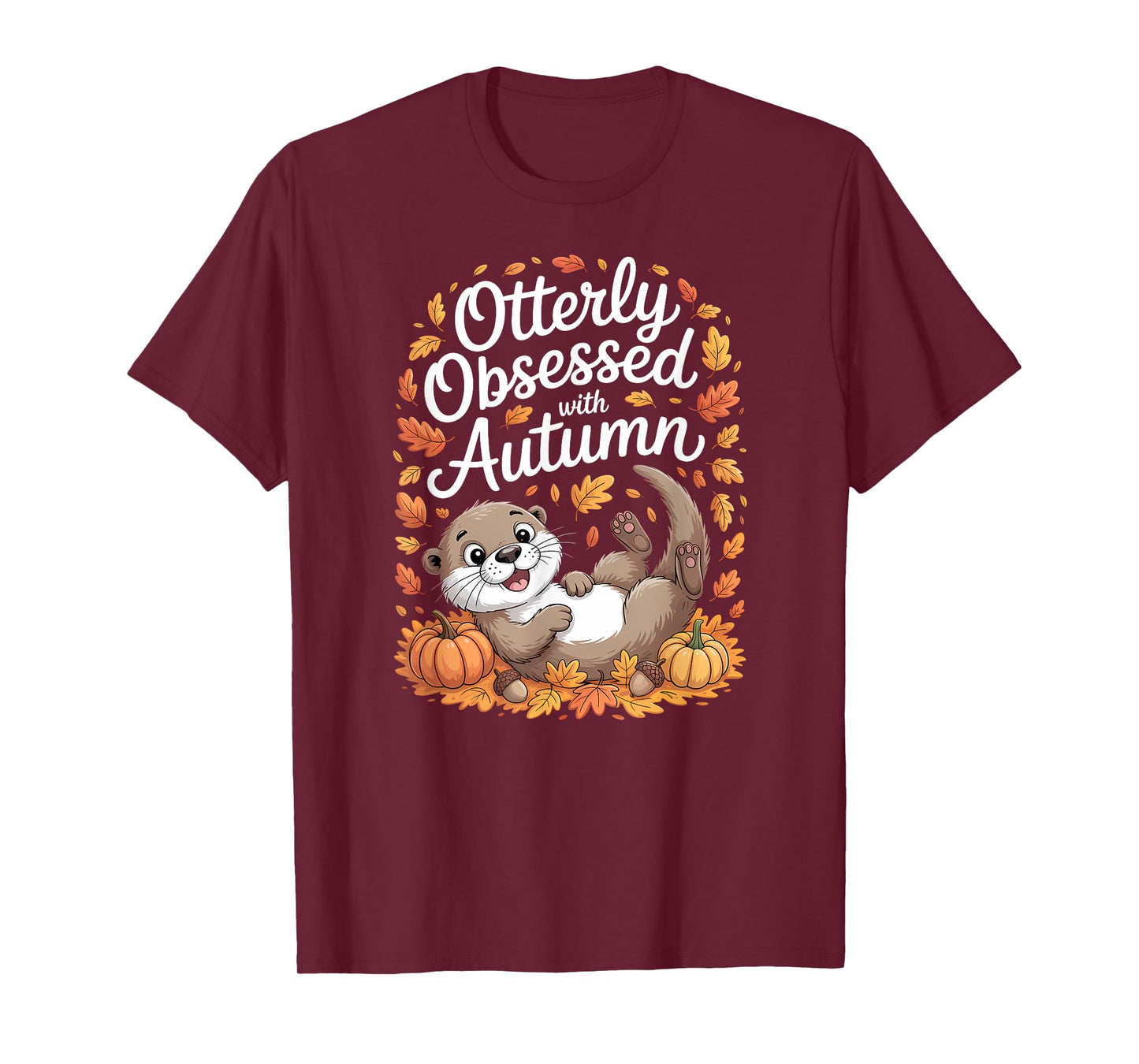 Funny Otter Autumn Animal Fall Quote T-Shirt