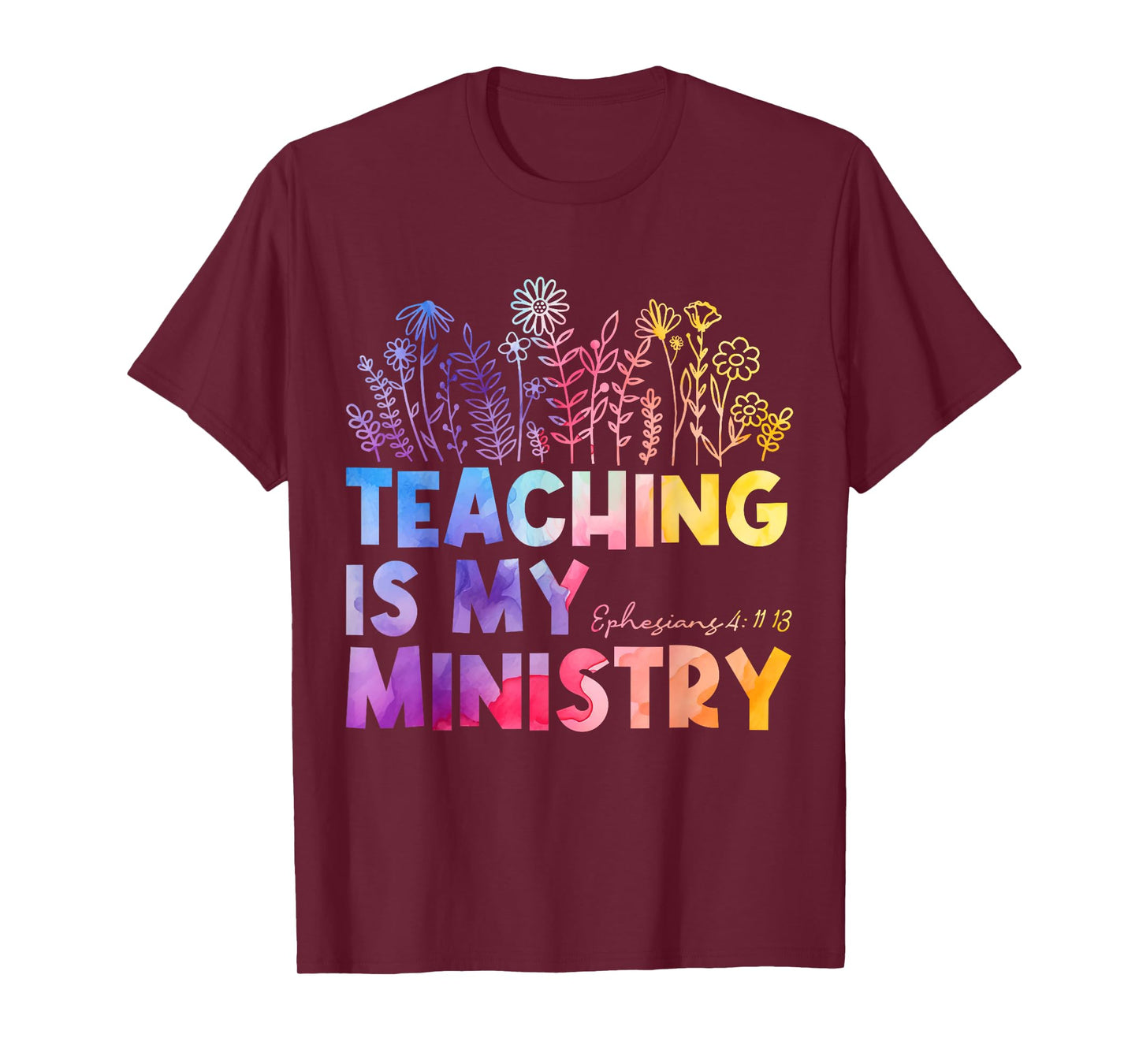 Teaching is My Ministry Flower Jesus Christian Teacher T-Shirt