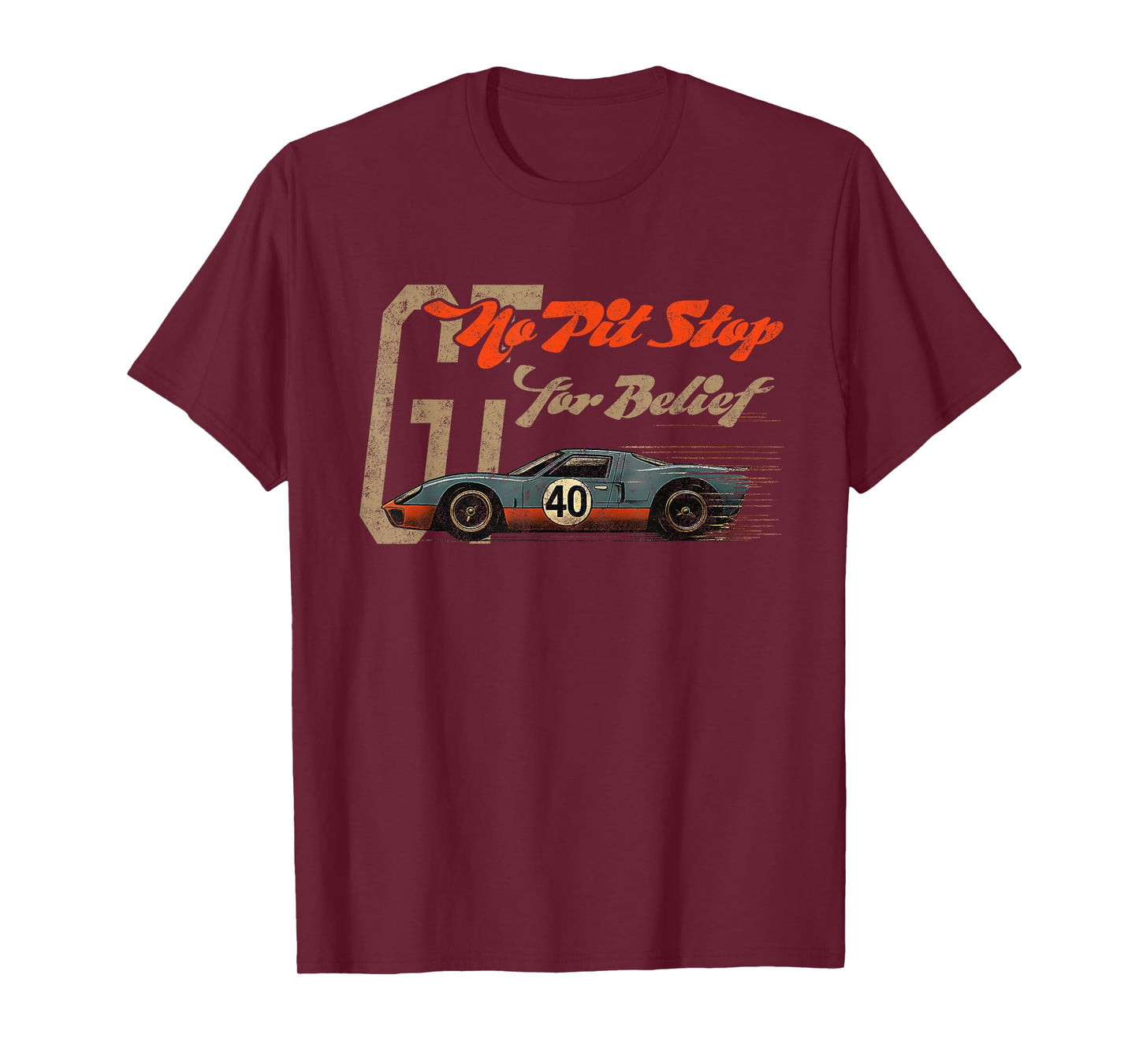 No Pit Stop for Belief Race Car Driven by Faith T-Shirt