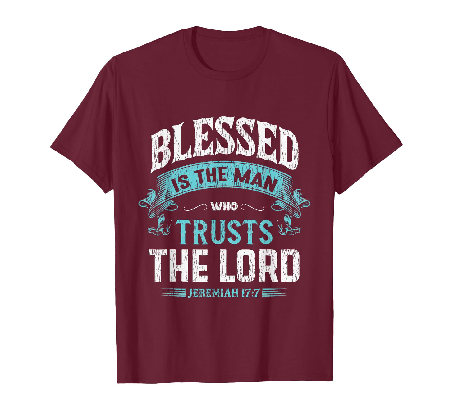 Blessed Is The Man Who Trusts The Lord Husband Dad Christian T-Shirt