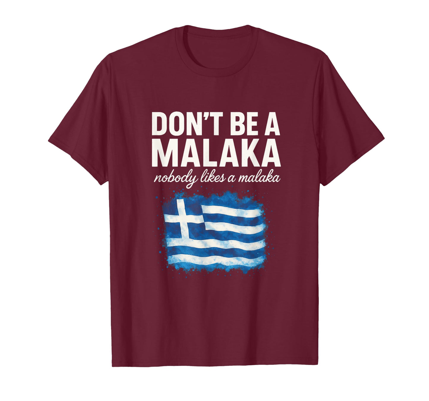 Don't BE A MALAKA - Greek Mythology Humor Pun T-Shirt
