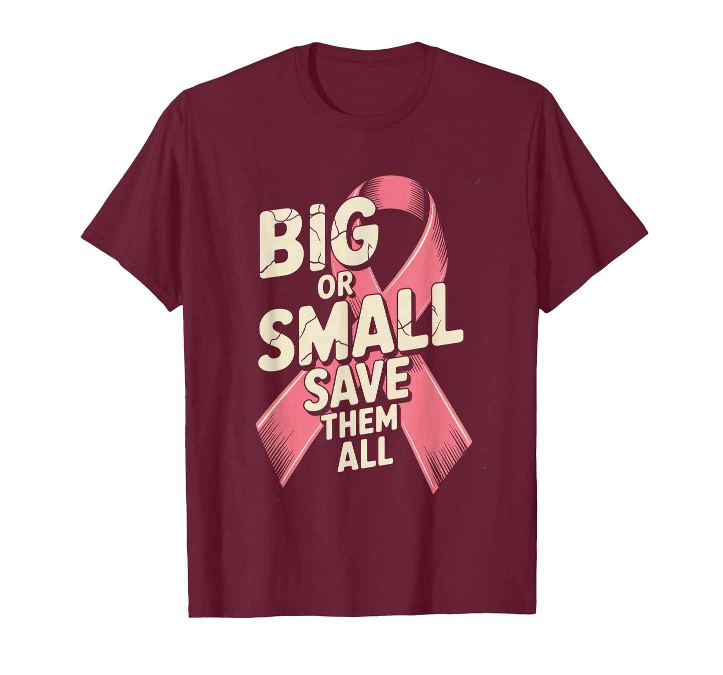 Big Or Small Save Them All Save The Tatas Breast Cancer Pink T-Shirt