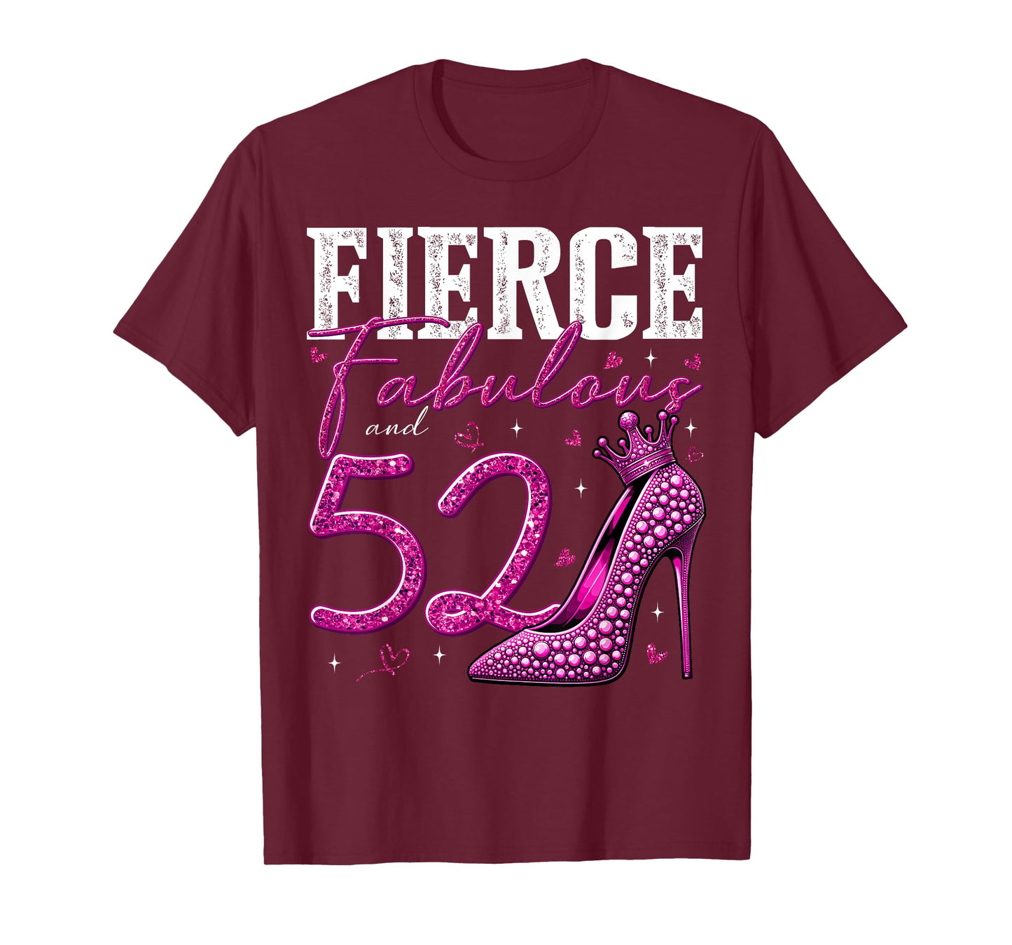 52nd Birthday Fierce Fabulous and 52 Year Old Gifts Heels T-Shirt