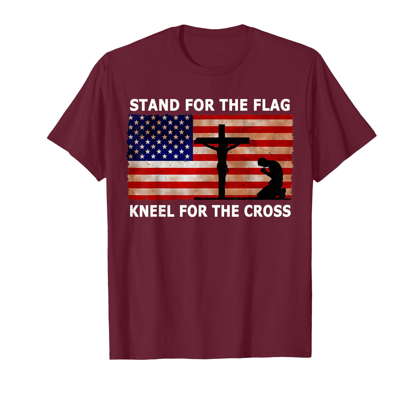 Stand For The Flag Kneel For The Cross Patriotic T Shirt Women Kids Men T-Shirt