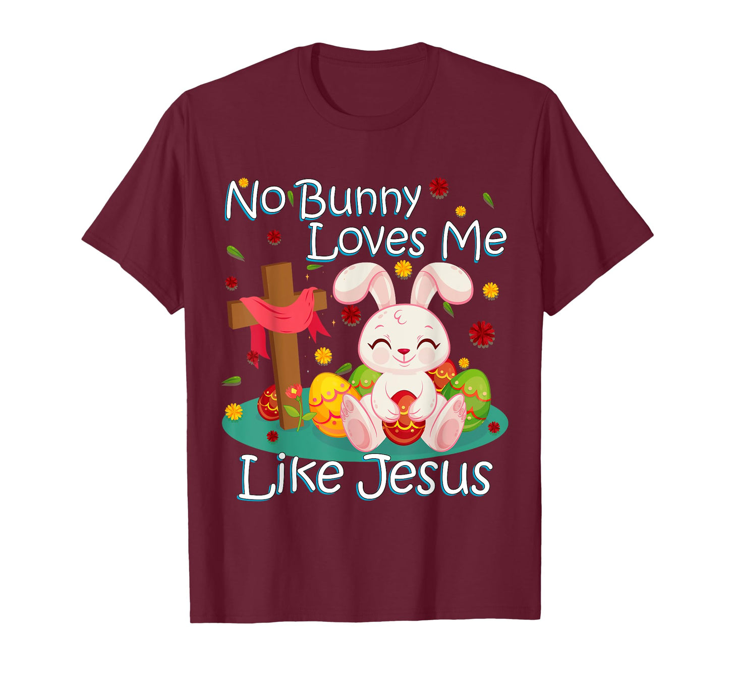 No Bunny Loves Me Like Jesus Christian Religious Easter T-Shirt