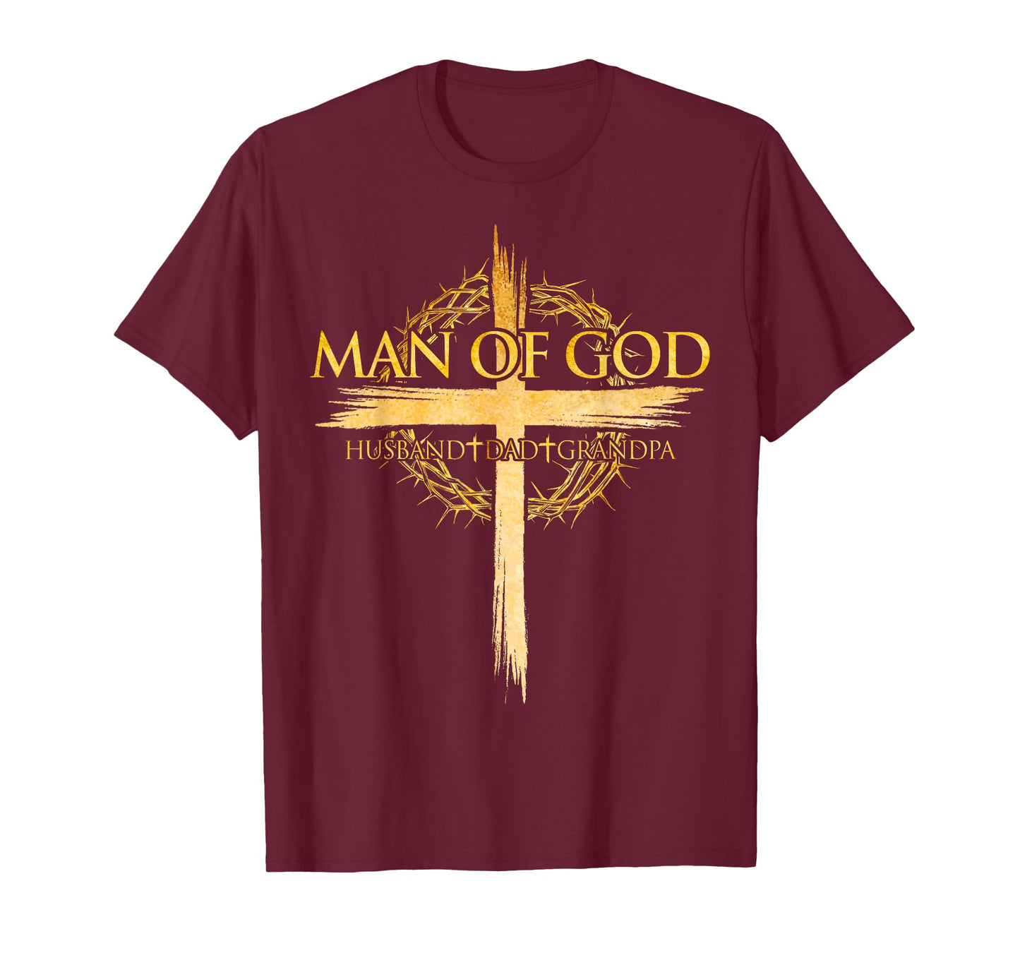 Man Of God Jesus Husband Dad Grandpa Cross Fathers Day Daddy T-Shirt
