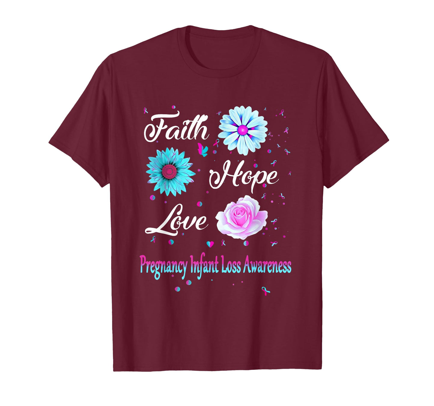 Faith Hope Love Pregnancy Infant Loss Awareness Flower T-Shirt