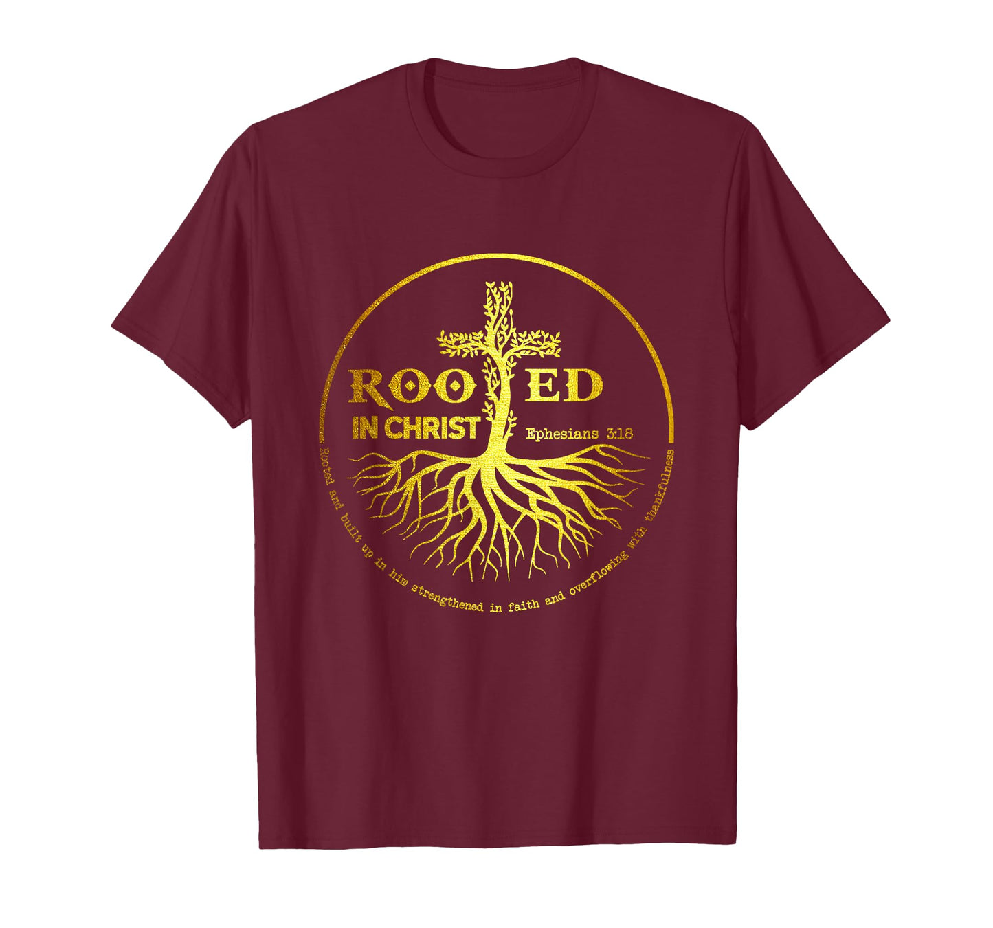 Rooted In Christ Jesus Cross Pray Bible Verse Christian T-Shirt
