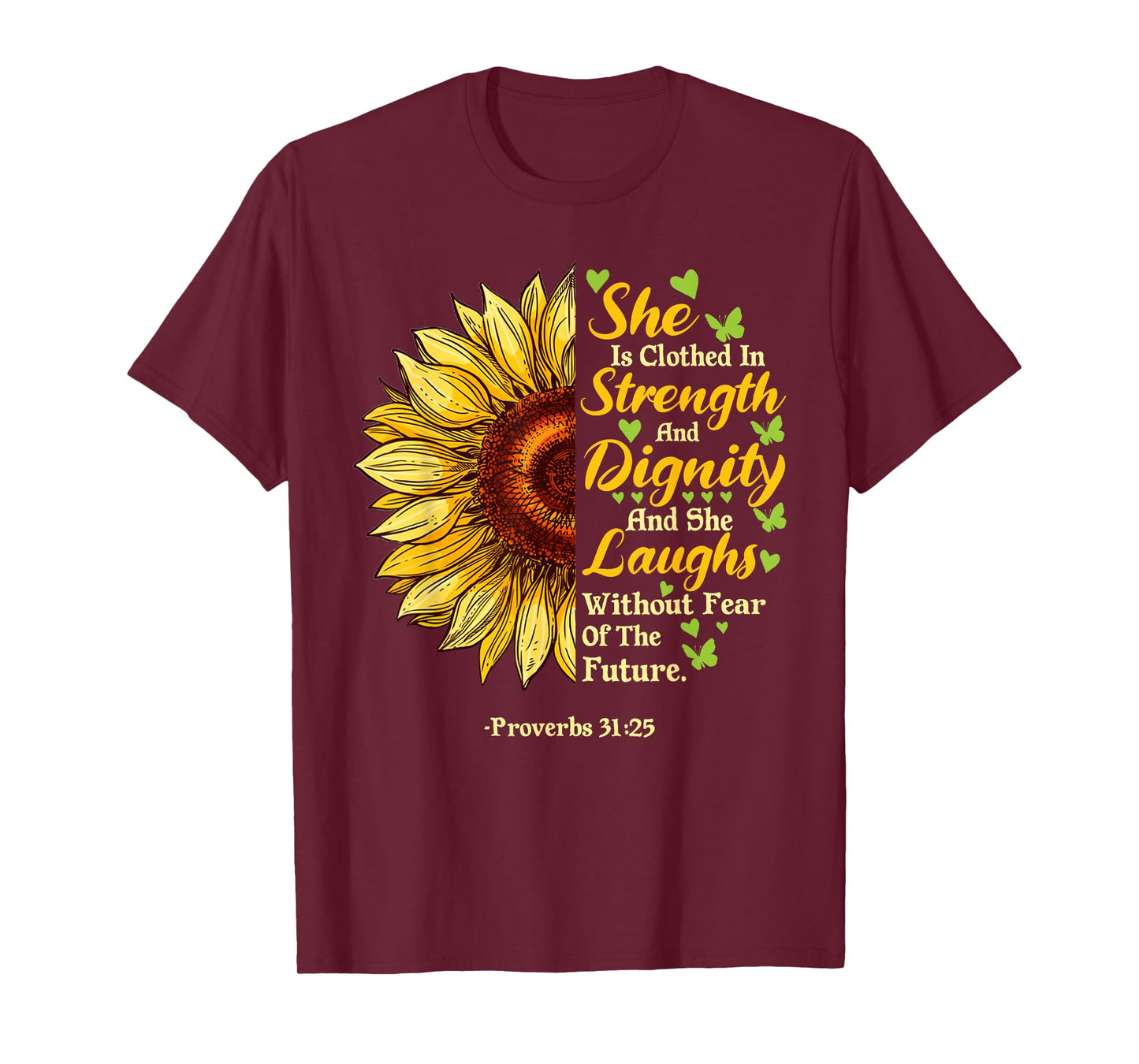 She Is Clothed Strength Dignity Laughs Bible Verse Sunflower T-Shirt