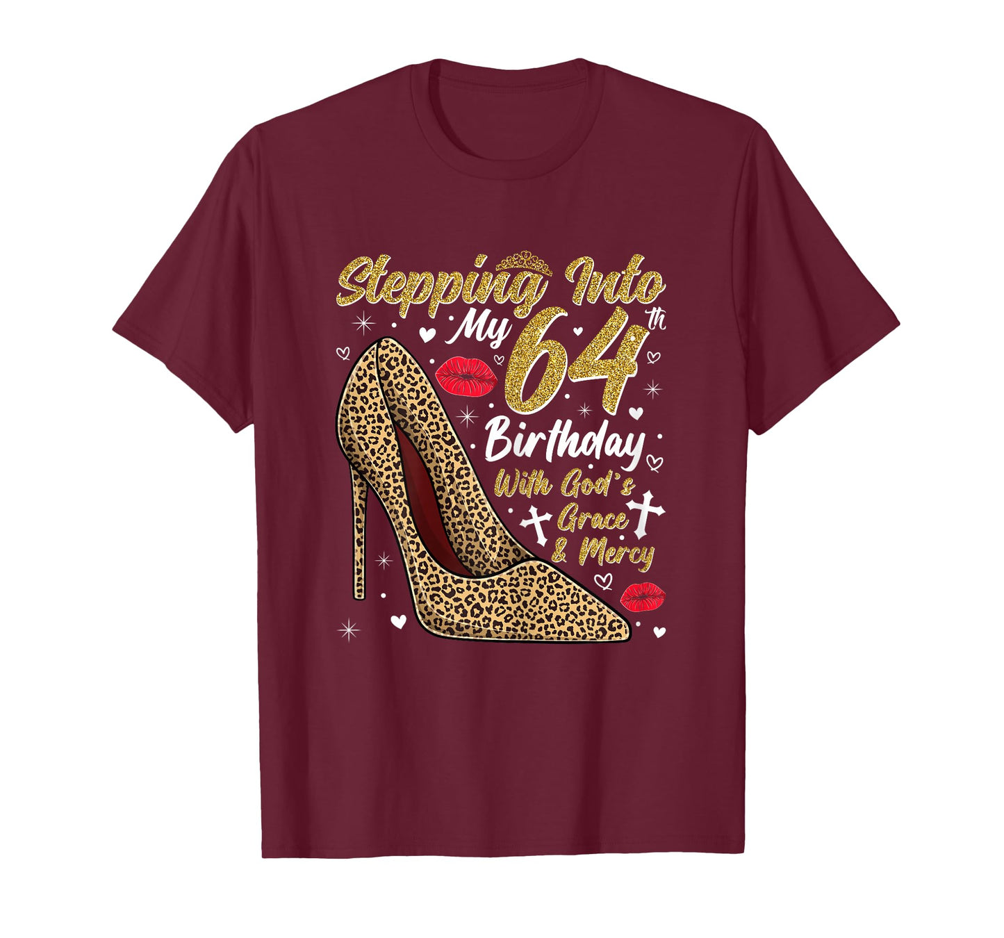 Stepping Into My 64th Birthday with God's Grace and Mercy T-Shirt