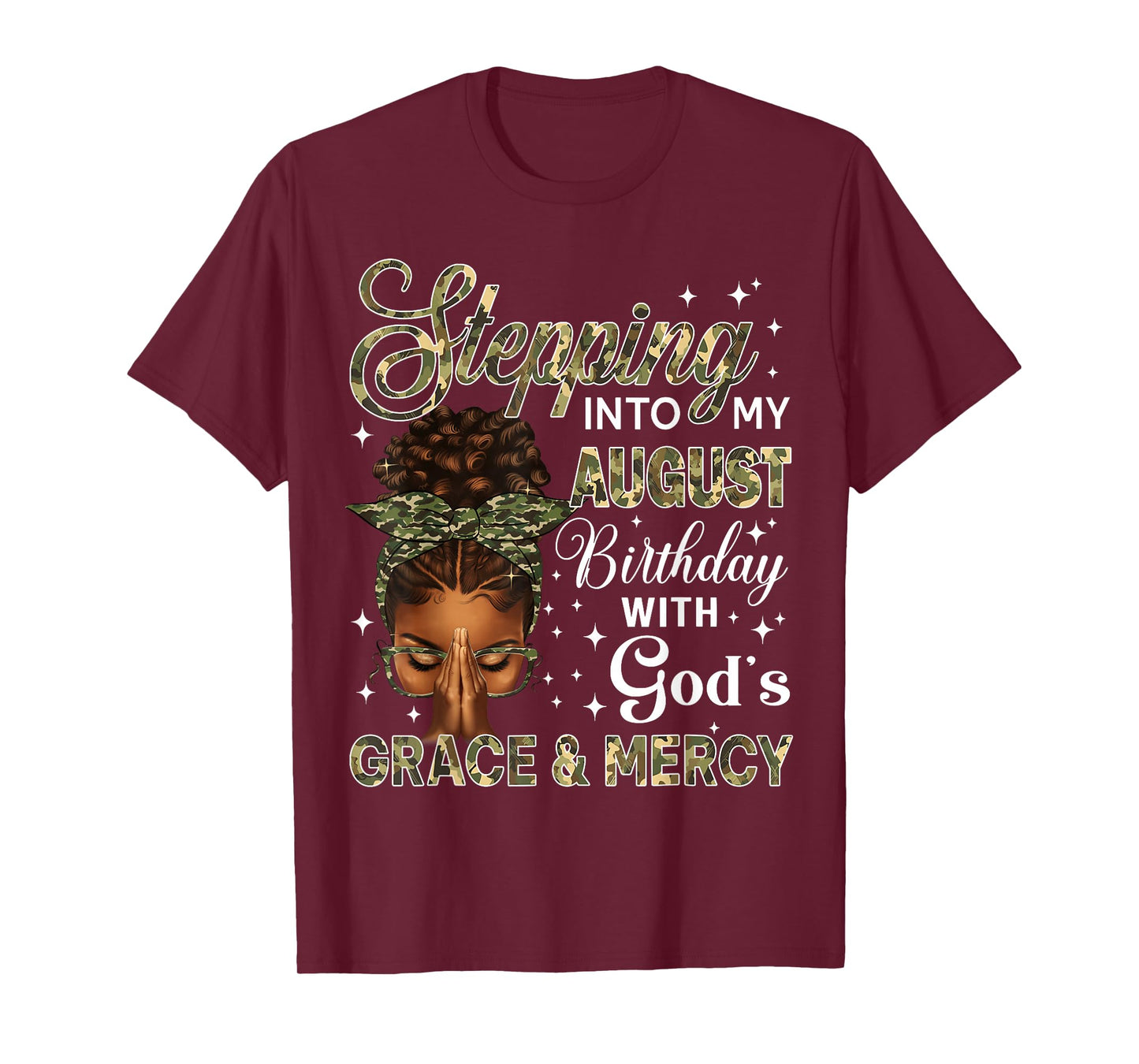Stepping Into My August Birthday Black Women Afro Christian T-Shirt