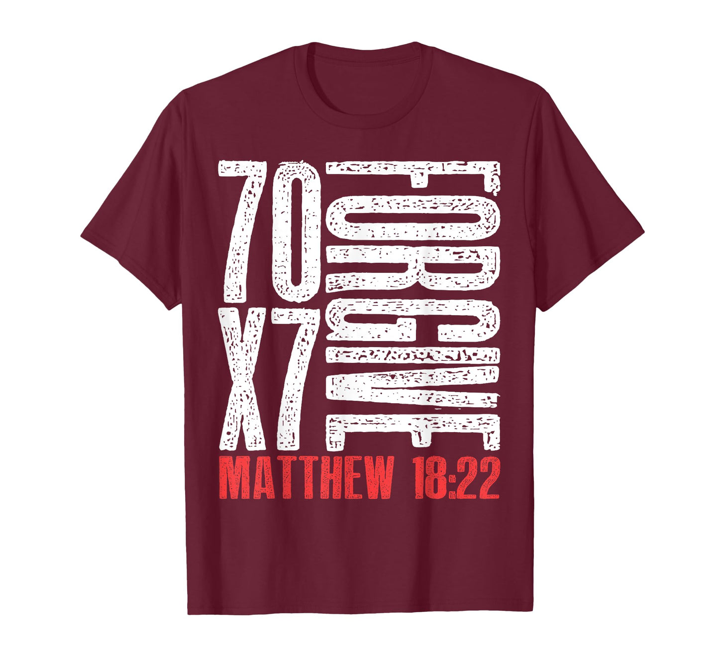 Forgive 70 x 7 Times Seventy Times Seven Jesus Matthew 18:22 T-Shirt