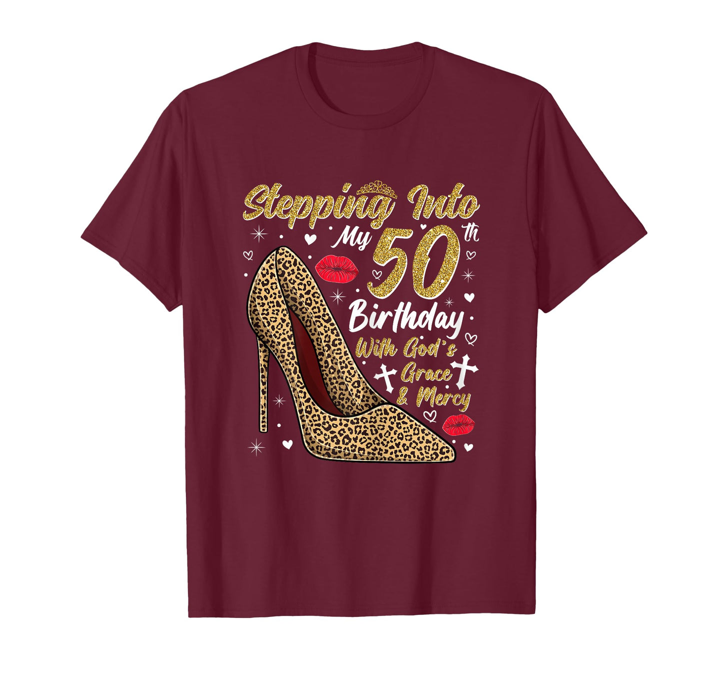 Stepping Into My 50th Birthday with God's Grace and Mercy T-Shirt