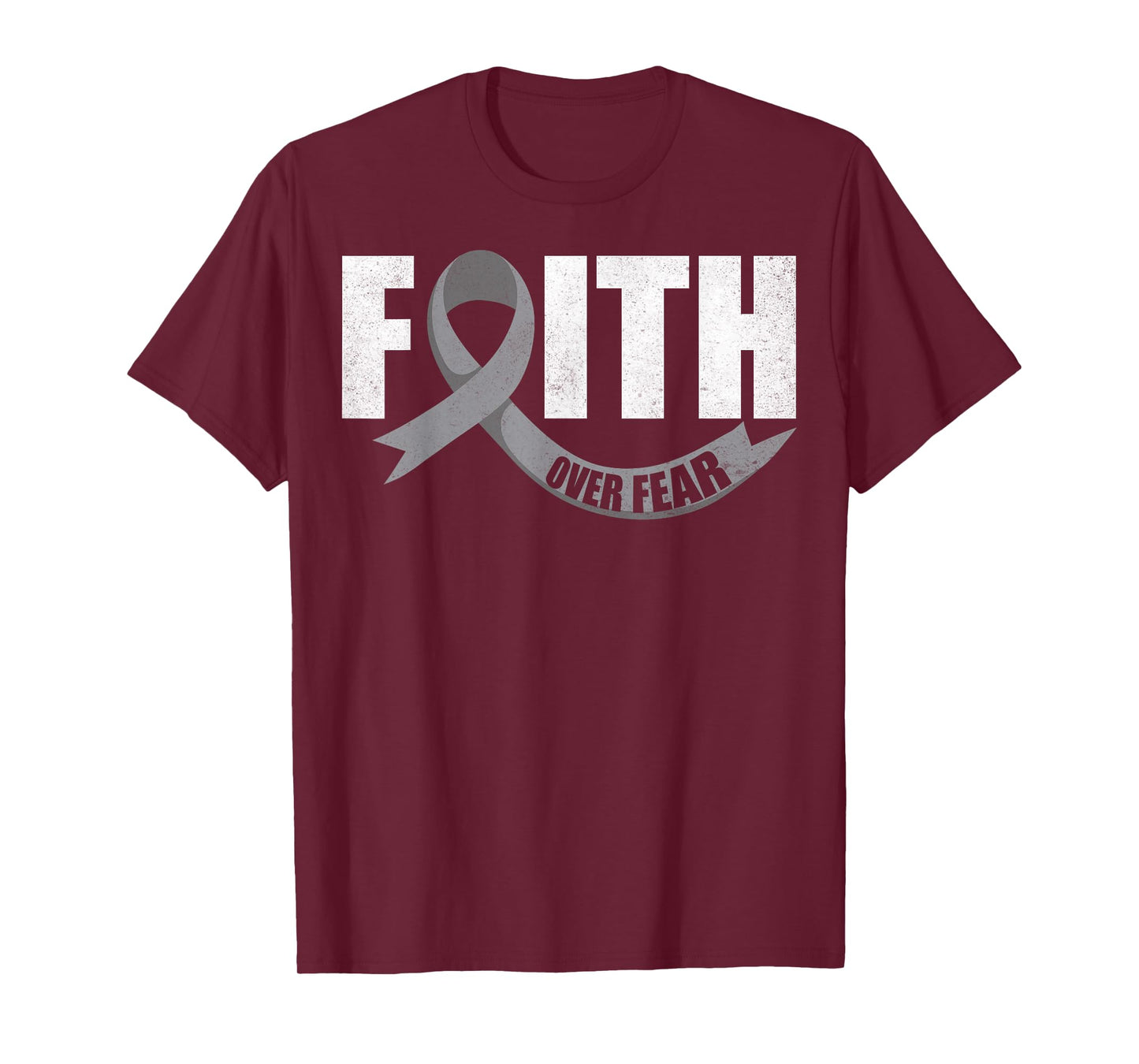 Faith Over Fear Brain Cancer Awareness Gray Ribbon Survivor T-Shirt