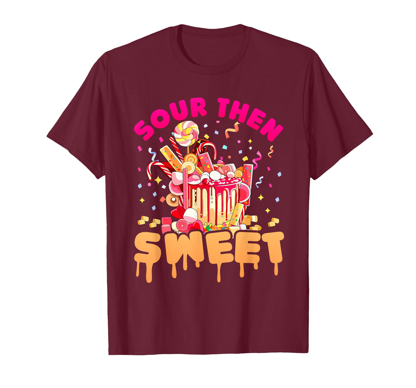 Funny Sour Then Sweet Candies Quote Candy Patch Kids Treat T-Shirt