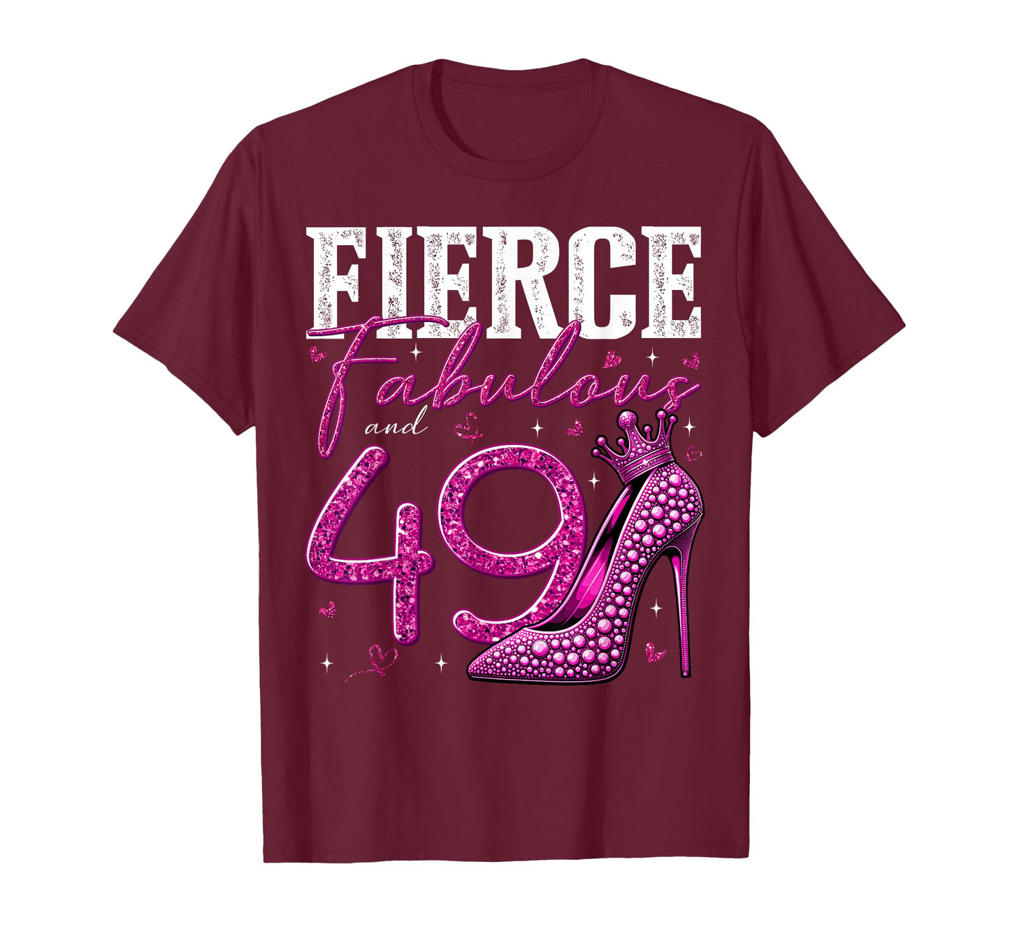 49th Birthday Fierce Fabulous and 49 Year Old Gifts Heels T-Shirt