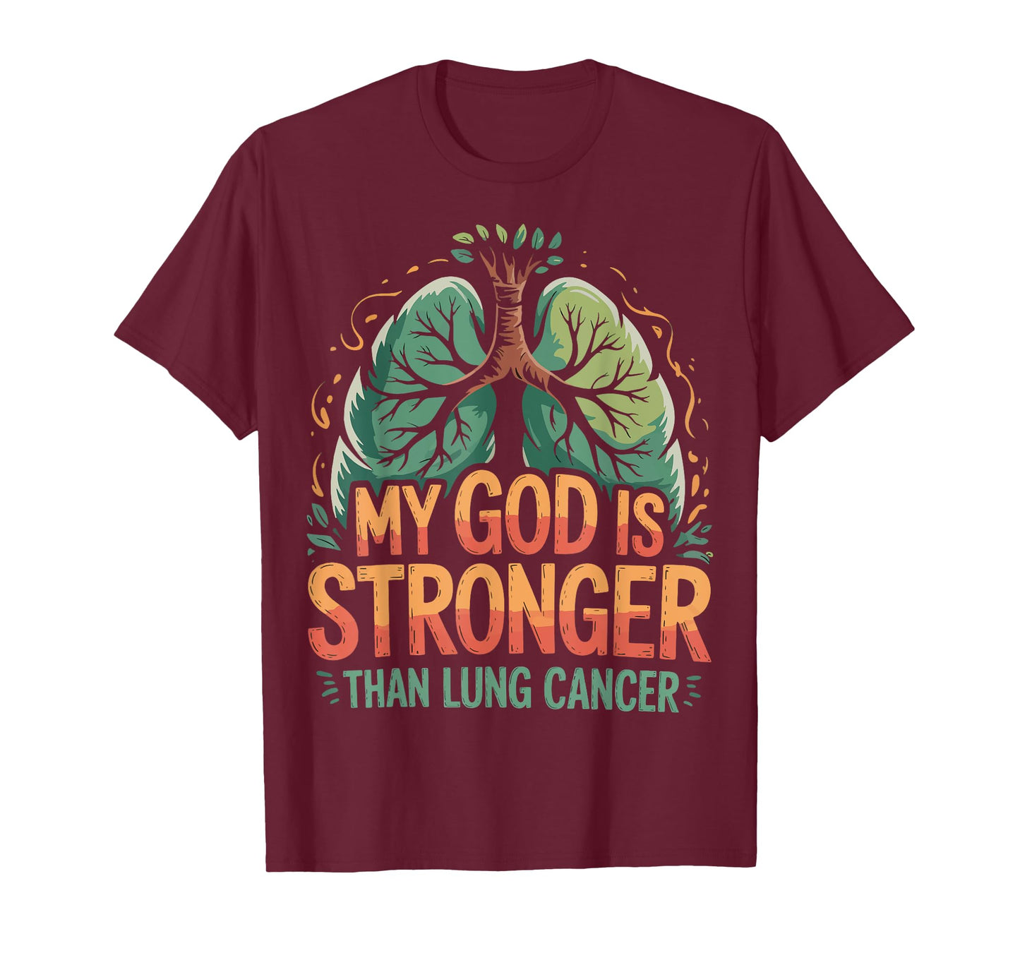My God Is Stronger Than Lung Cancer T-Shirt