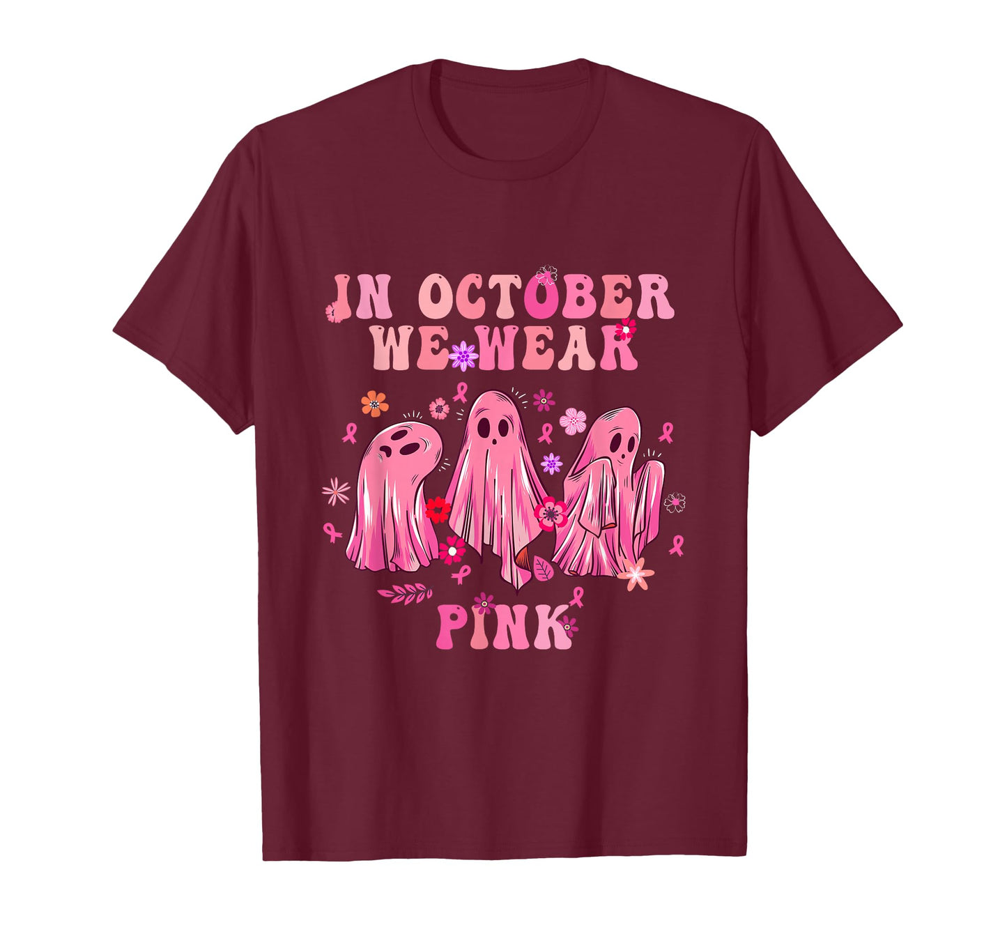 in October, We Wear Pink Fight Breast Cancer Awareness Hope T-Shirt