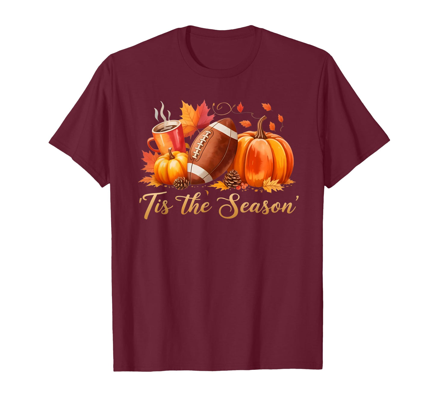 Tis The Season Fall Thanksgiving Pumpkin Spice Football Tee T-Shirt