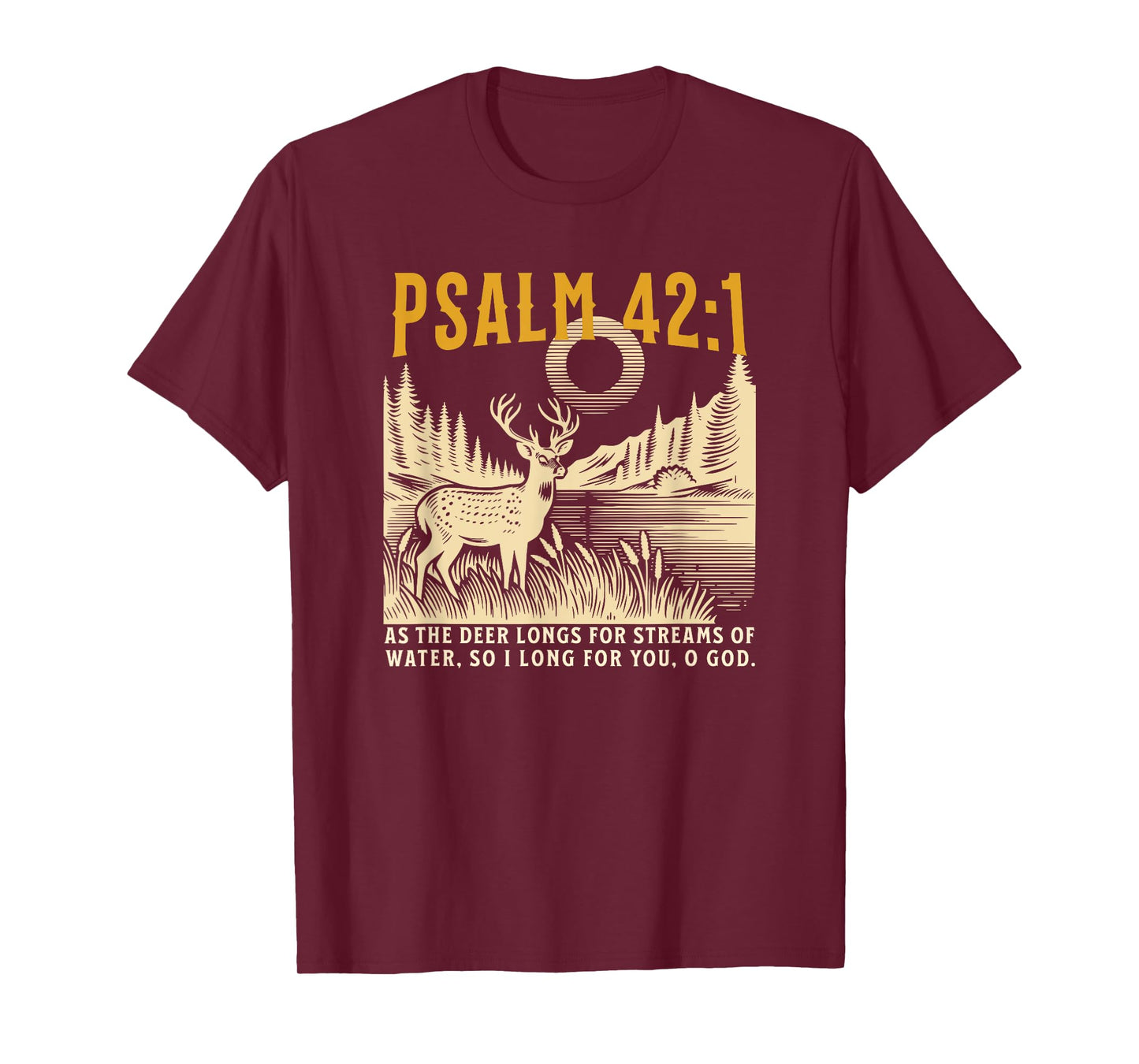 Christian As The Deer Hunting Jesus Bible Verse Hunter T-Shirt