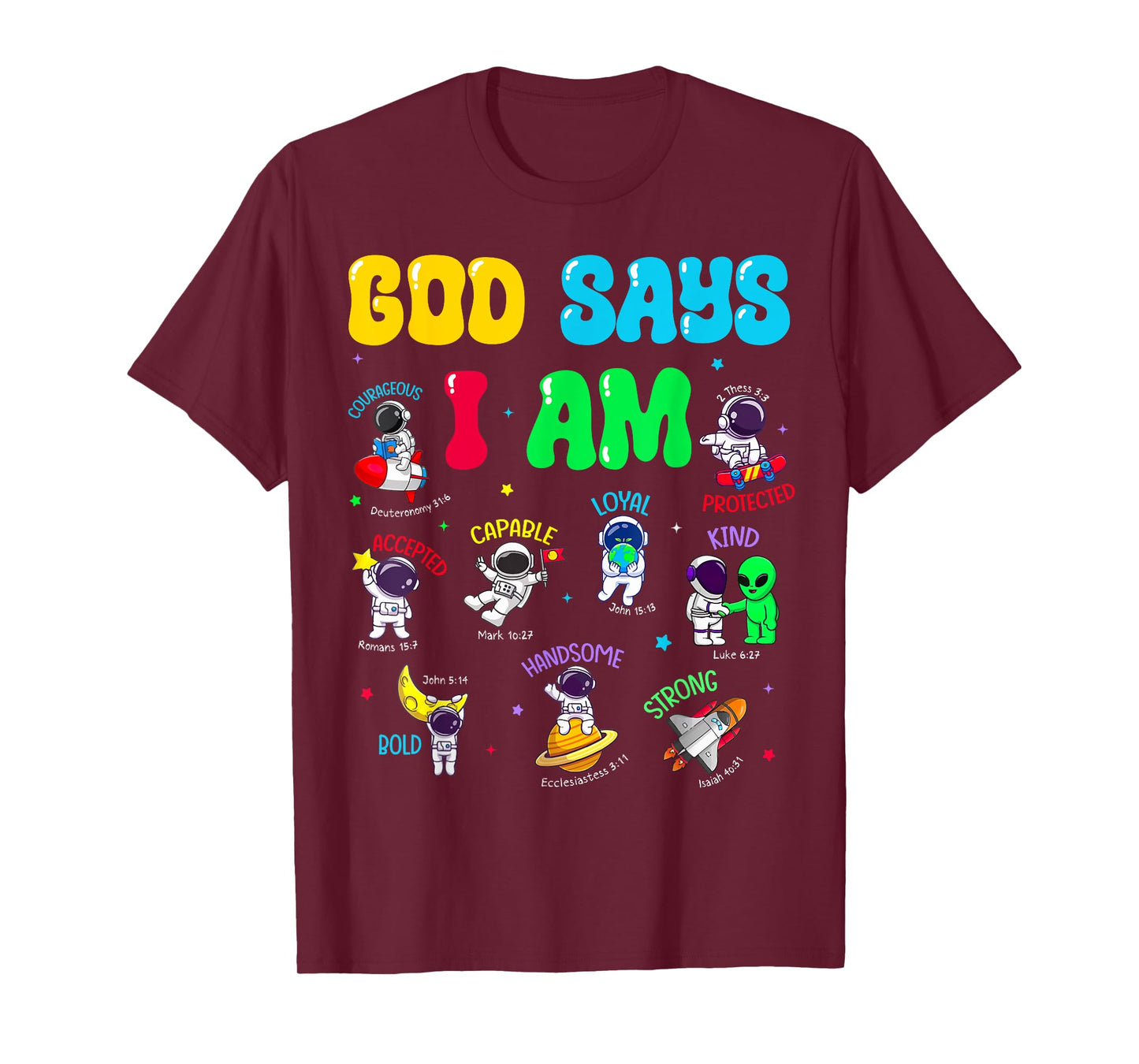 God Says I Am Outer Space Astronaut Bible Verse Christian T-Shirt